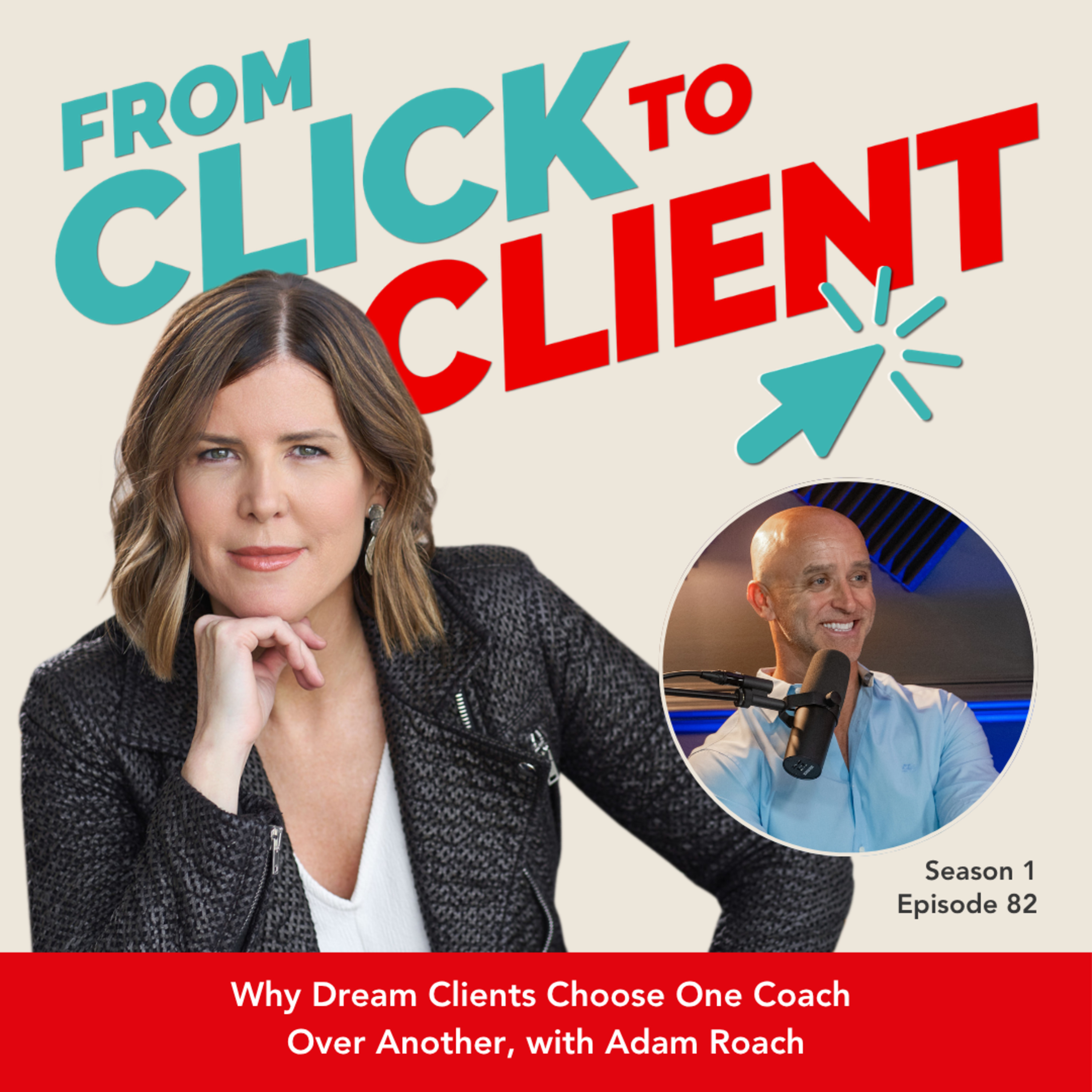 Ep. 82 | Why Dream Clients Choose One Coach Over Another, with Adam Roach