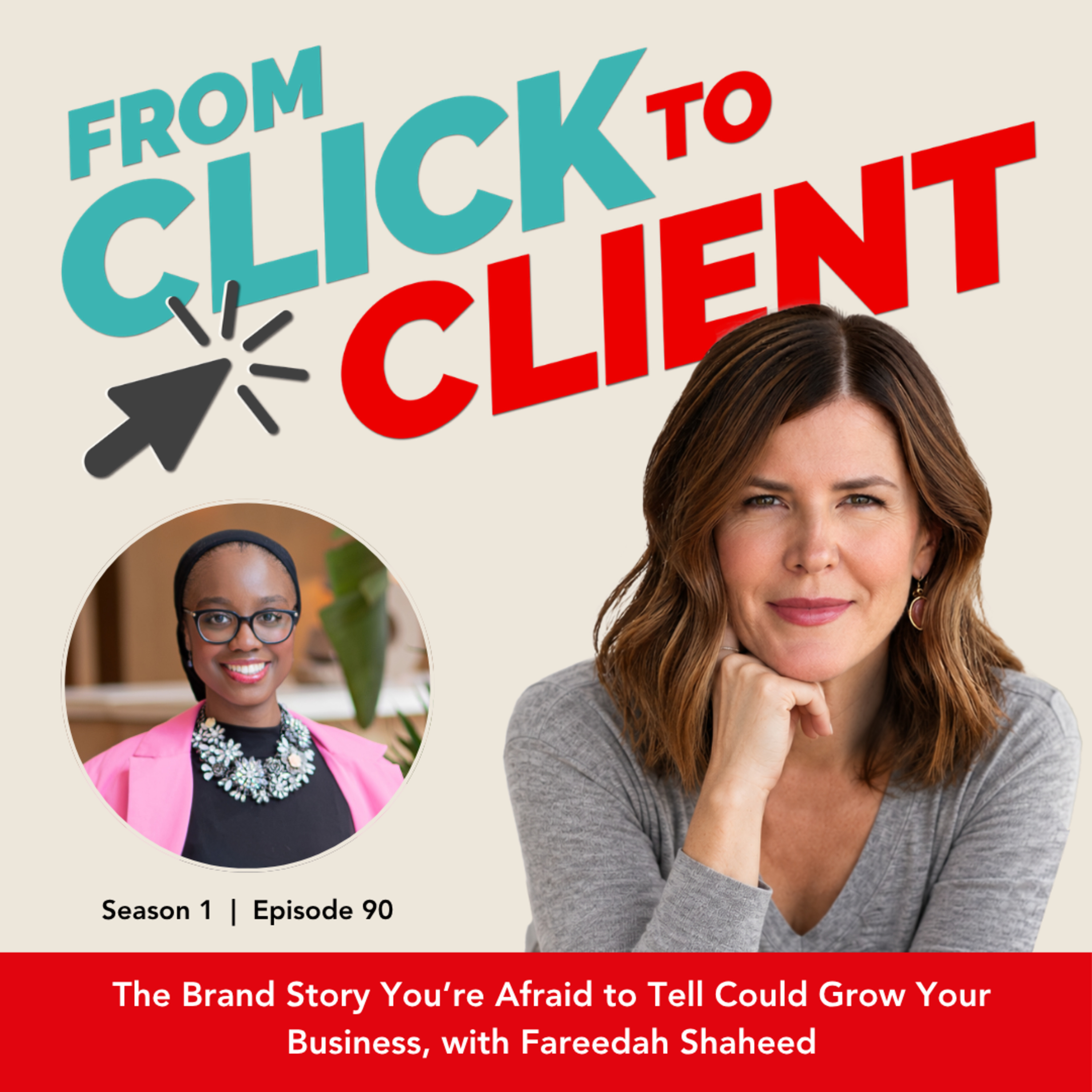 Ep. 90 | The Brand Story You’re Afraid to Tell Could Grow Your Business, with Fareedah Shaheed
