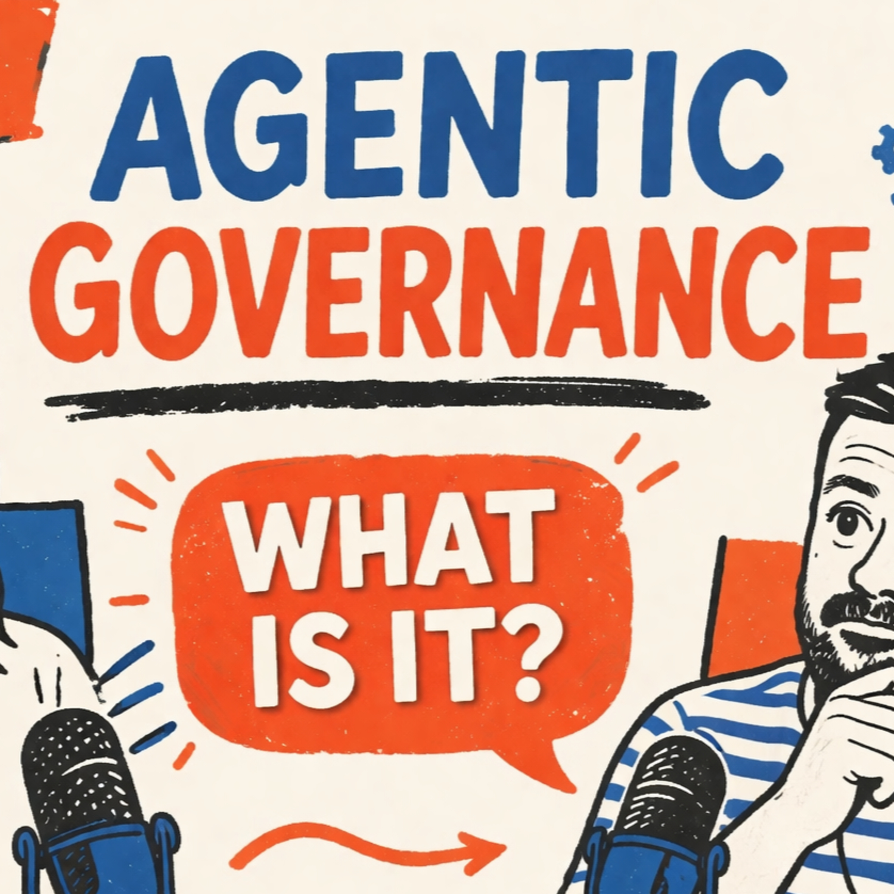 Agentic Governance #2 – with Jill Heinze – EP 57