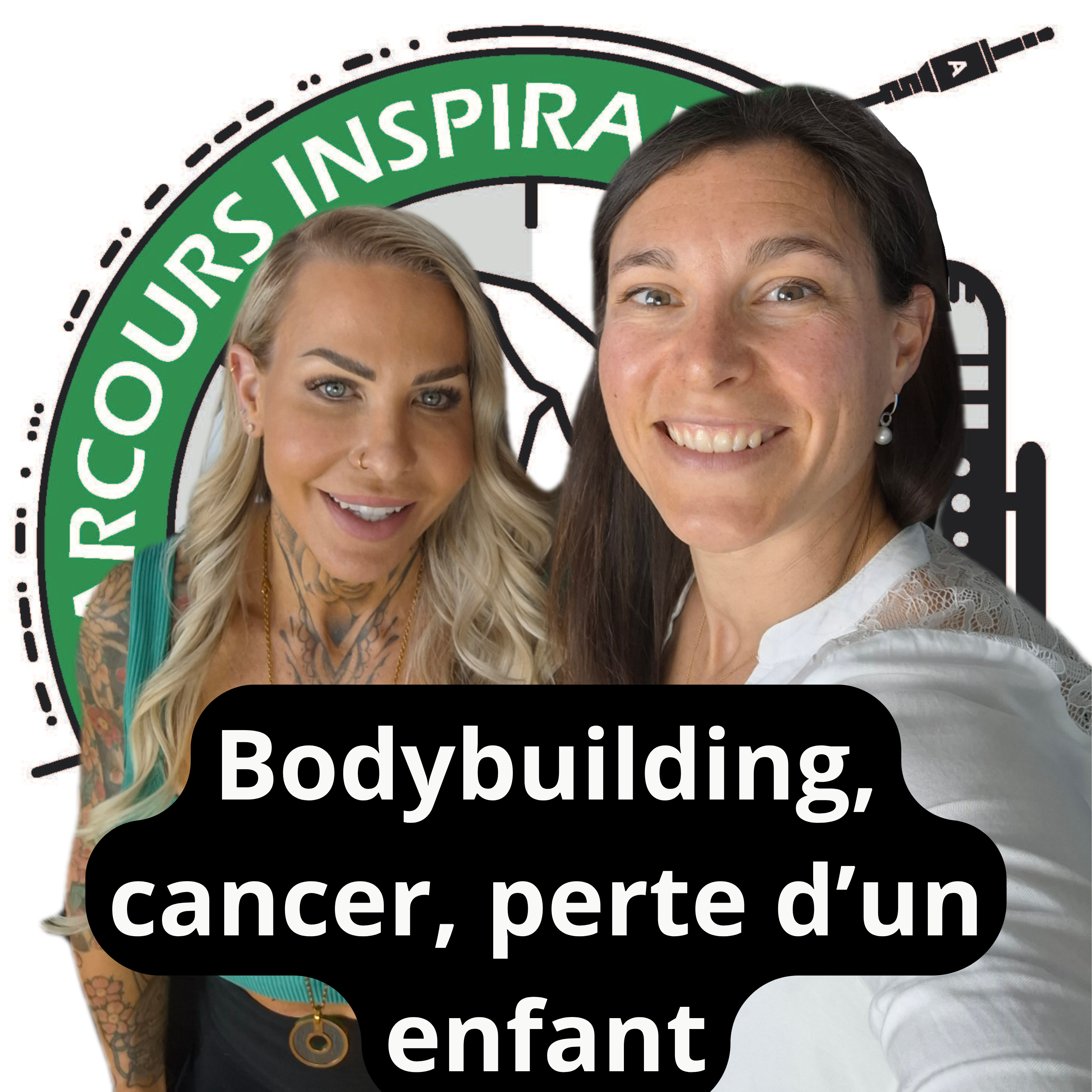Morgane Meire : Bodybuilding, force intérieure - après un cancer et la perte d’un enfant episode artwork
