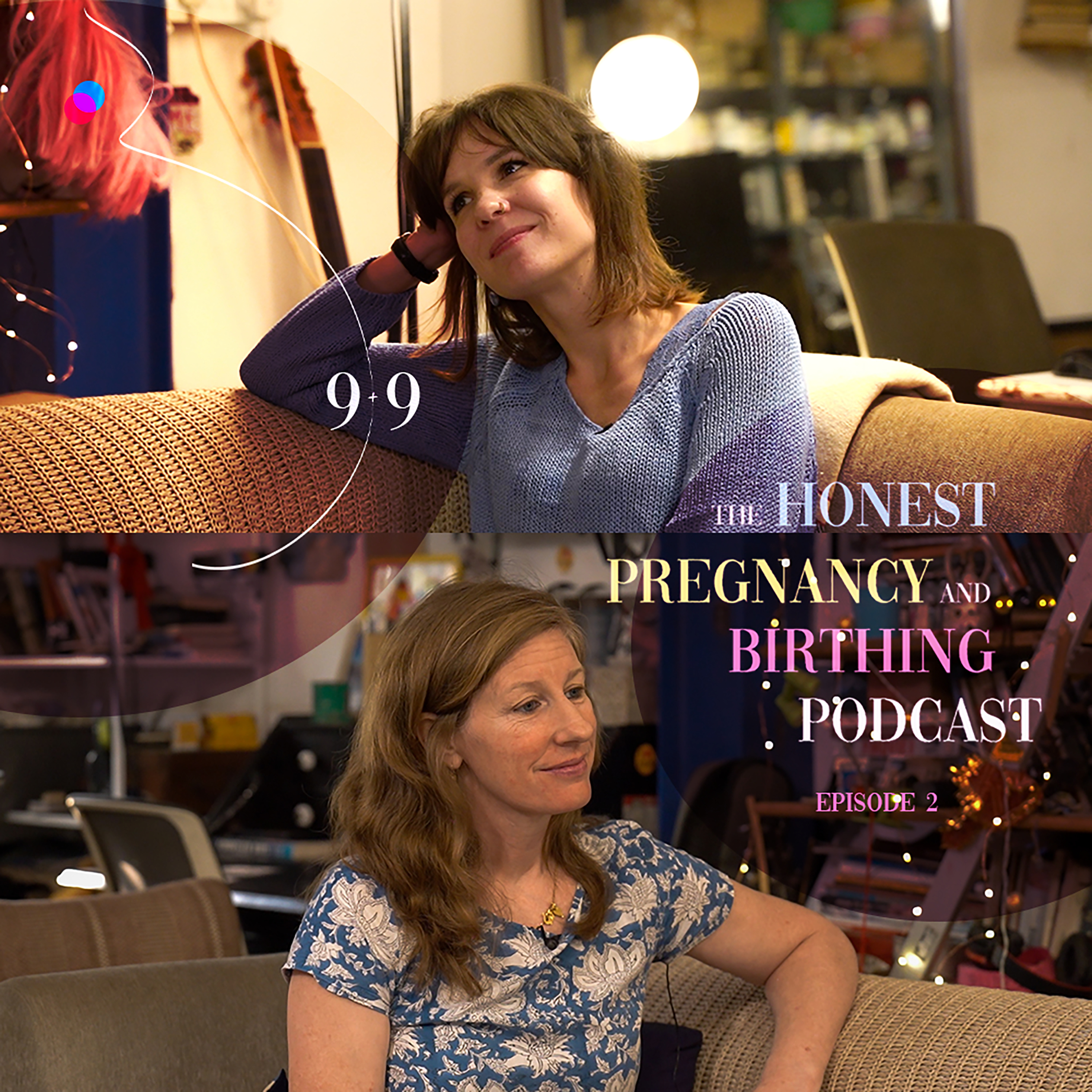 9 + 9 The Honest Pregnancy and Birthing Podcast