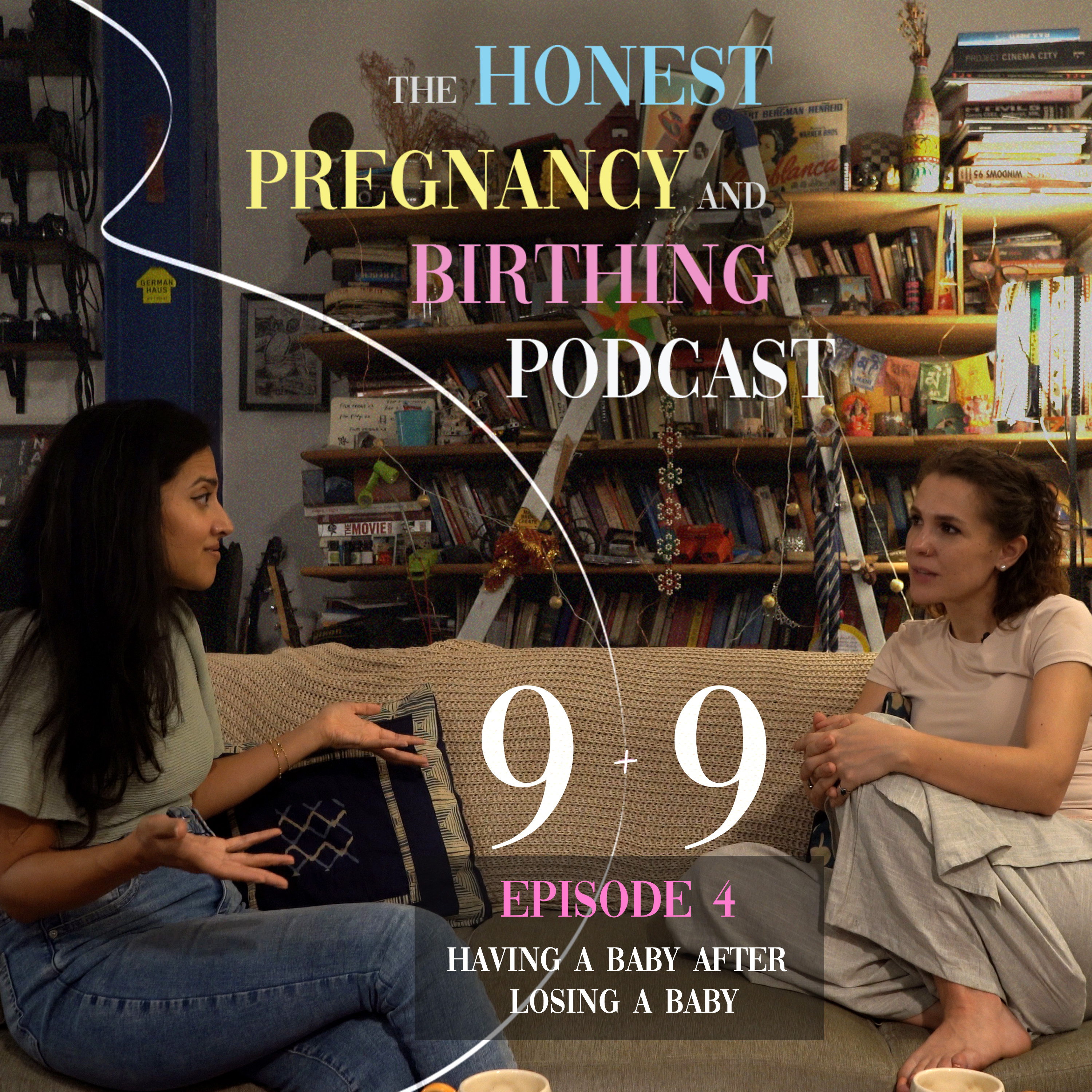 9 + 9 The Honest Pregnancy and Birthing Podcast