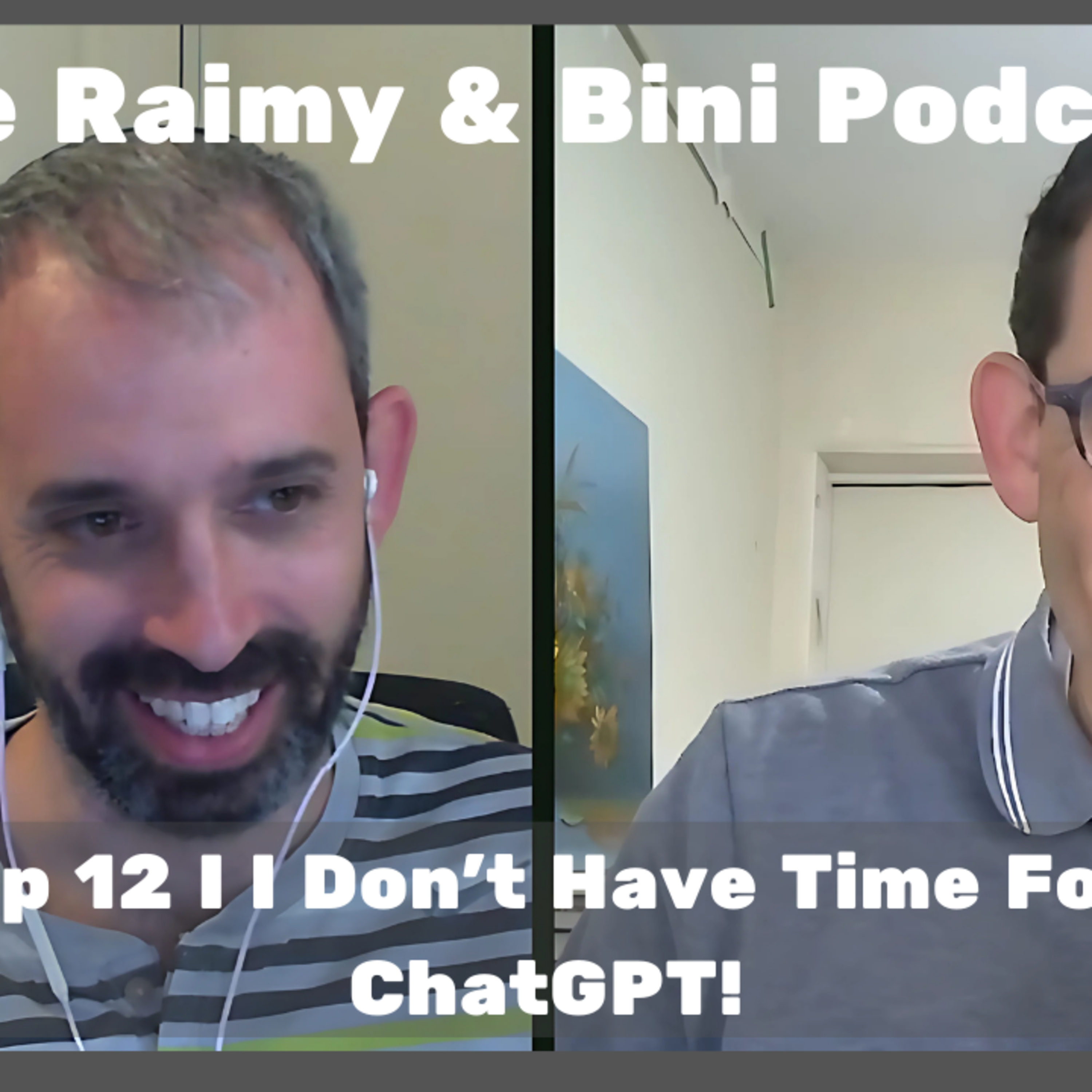 The Raimy and Bini Podcast