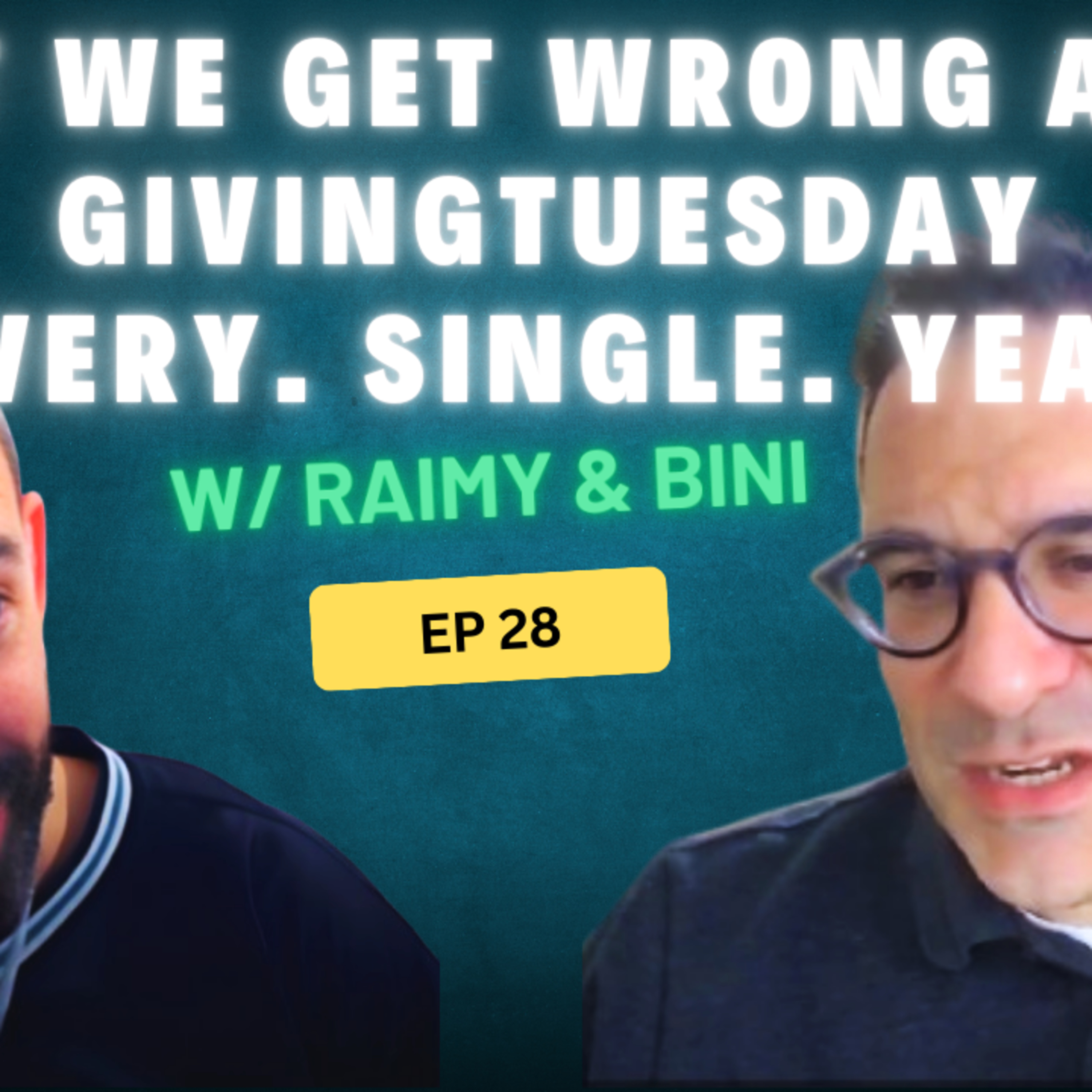 Ep 28 | What We Get Wrong About Giving Tuesday (Every. Single. Year.) episode artwork