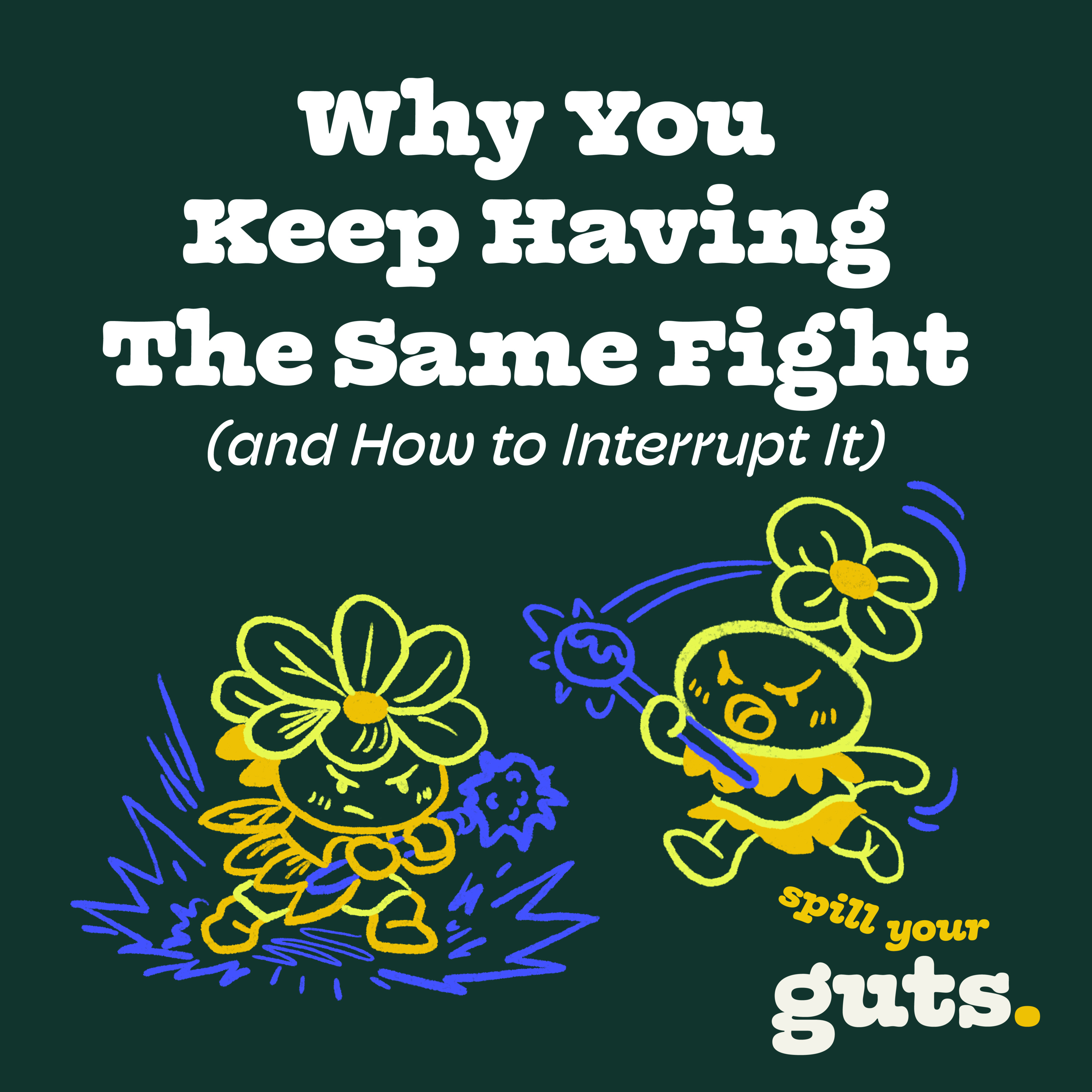 Why You Keep Having the Same Fight (and How to Finally Interrupt It) episode artwork