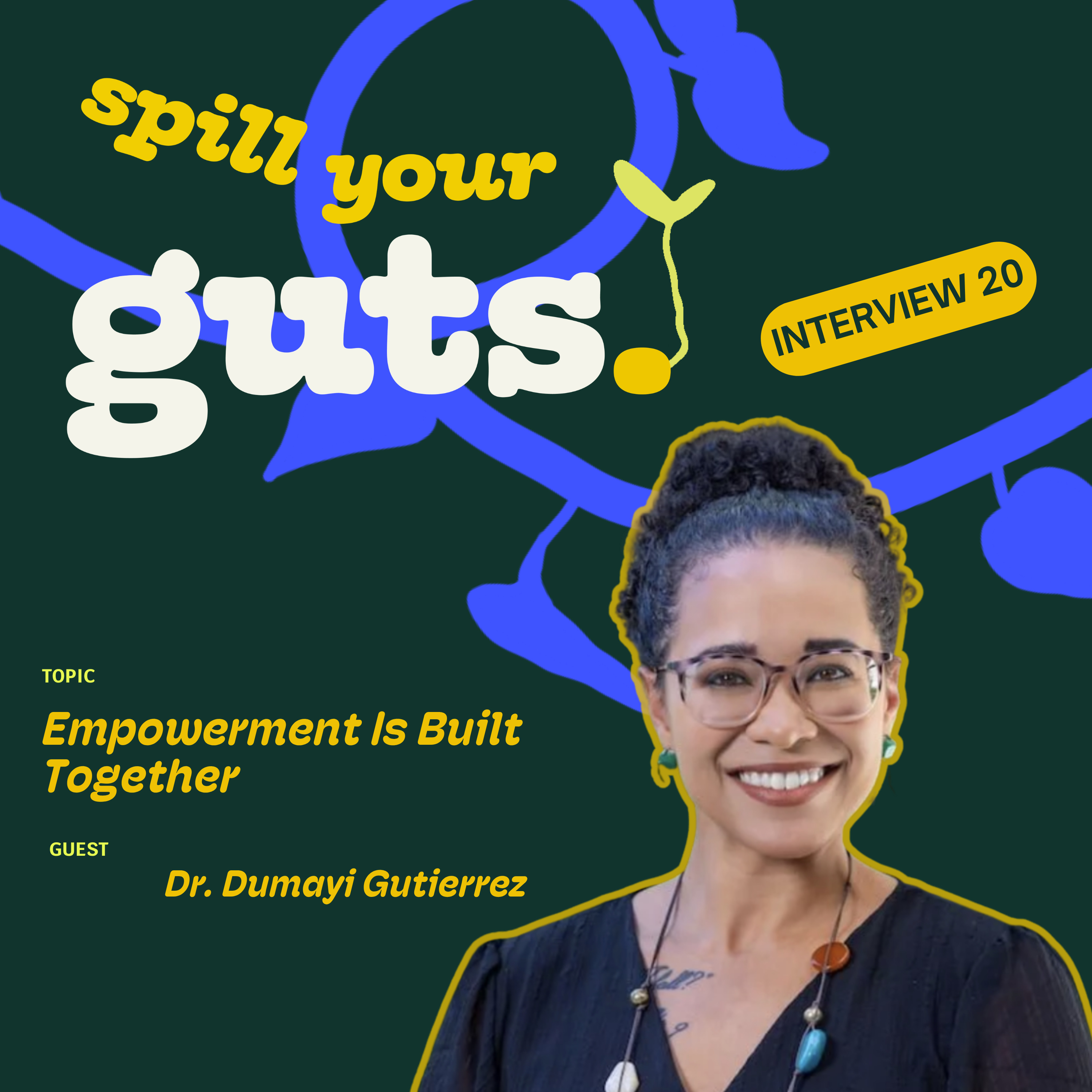 Empowerment Is Built Together: A Conversation with Dr. Dumayi Gutierrez episode artwork