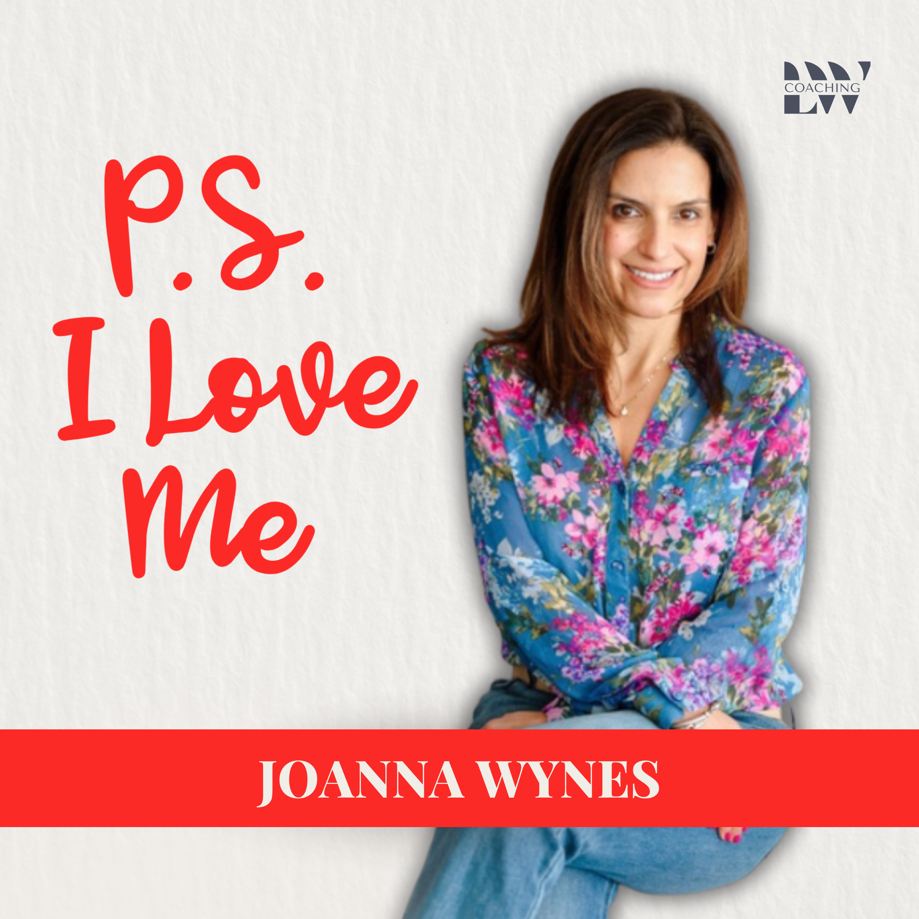 Finding Love After Everything Falls Apart with Joanna Wynes episode artwork