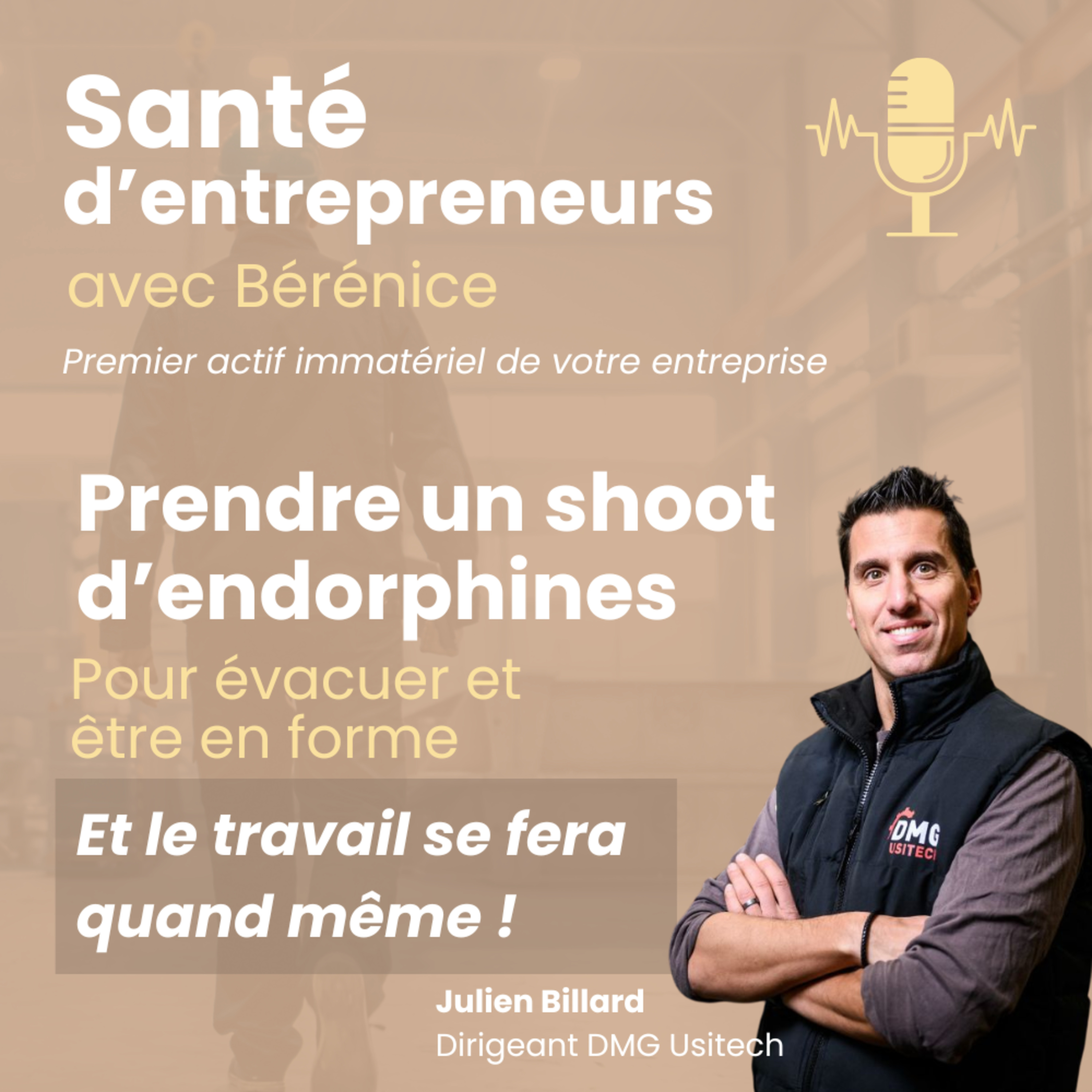 Julien Billard déclenche des pics d'endorphine pour se sentir bien et être la locomotive de son entreprise.