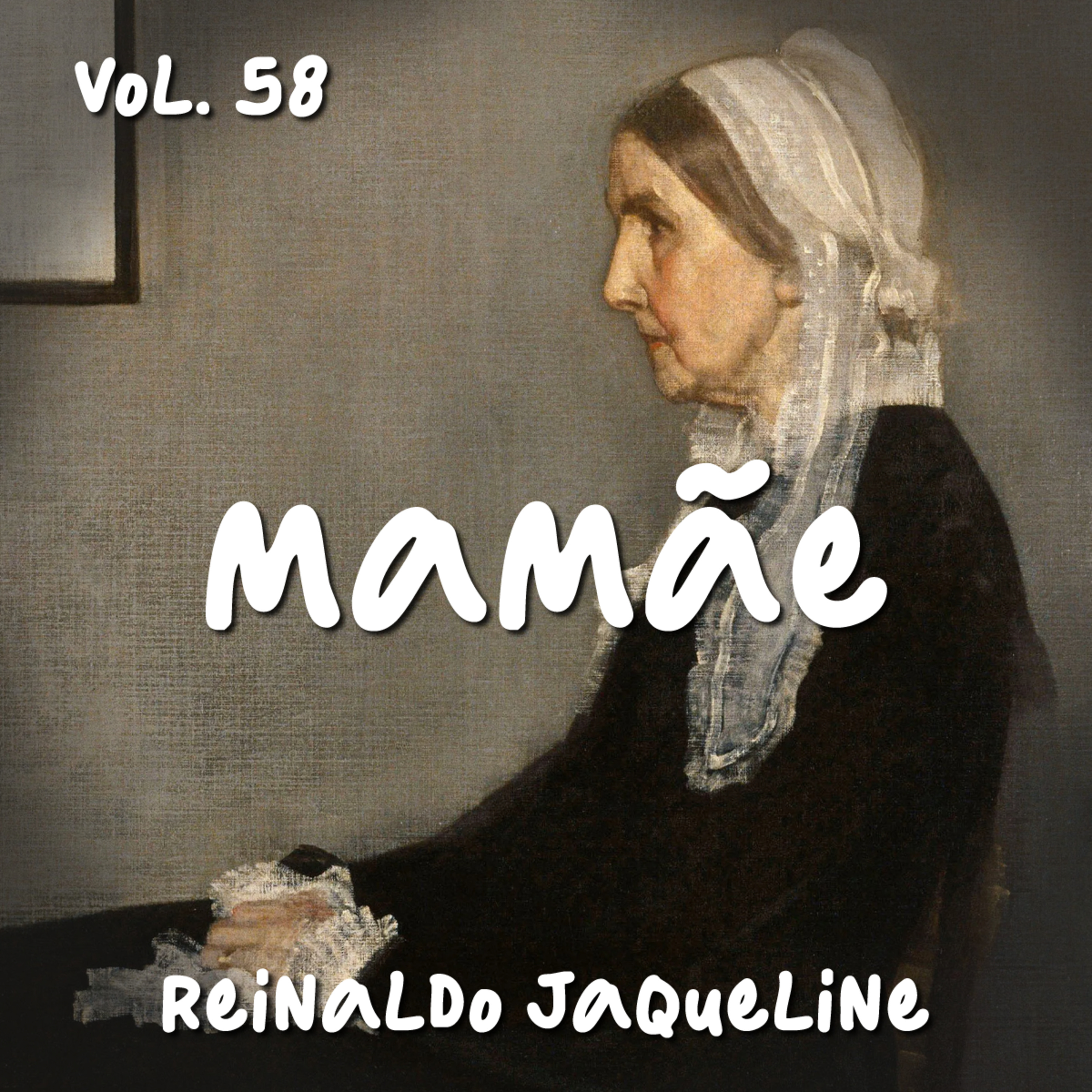 MAMÃE: A chama viva que me aquece é você - 58