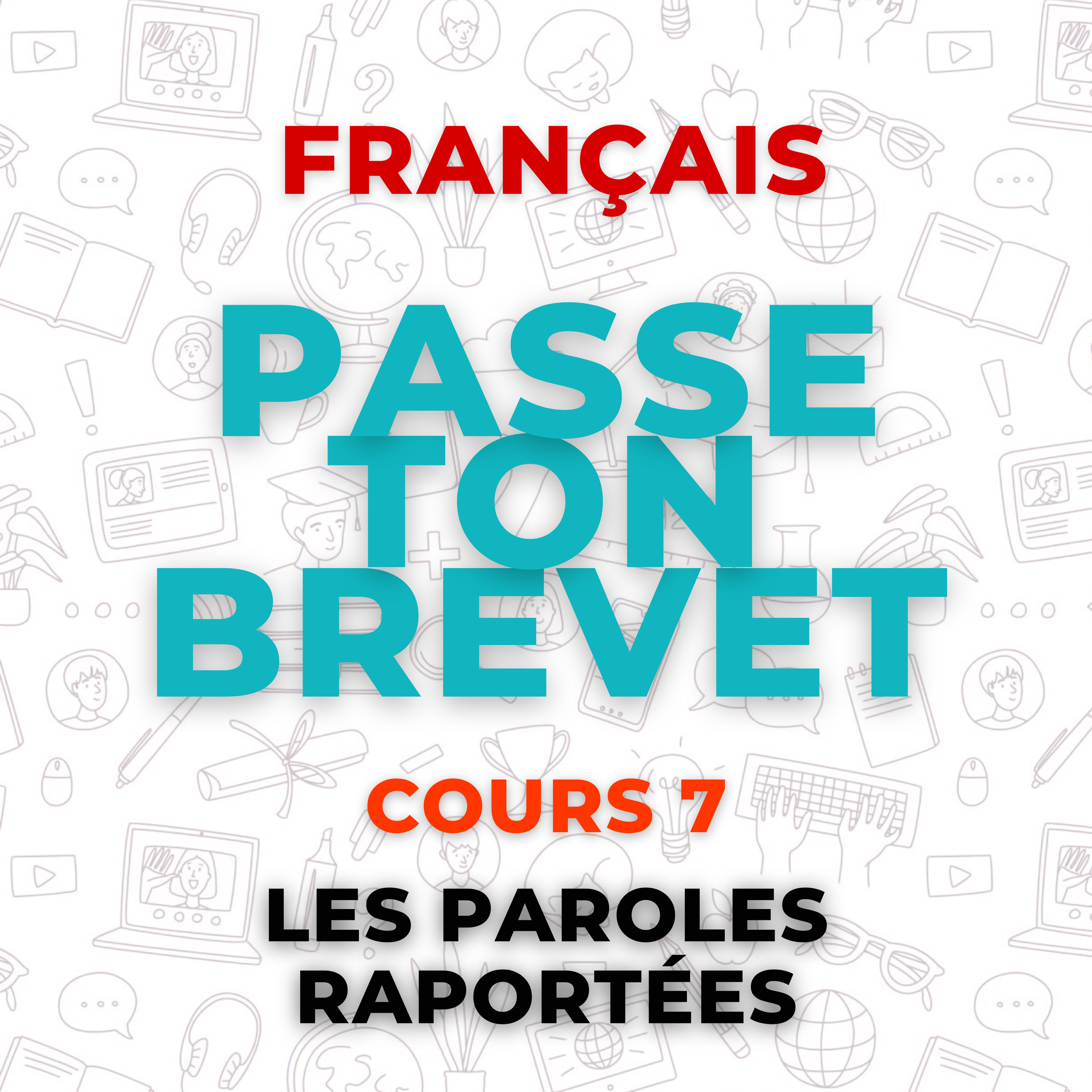 Français 7 - Les paroles rapportées : discours direct, indirect, indirect libre episode artwork