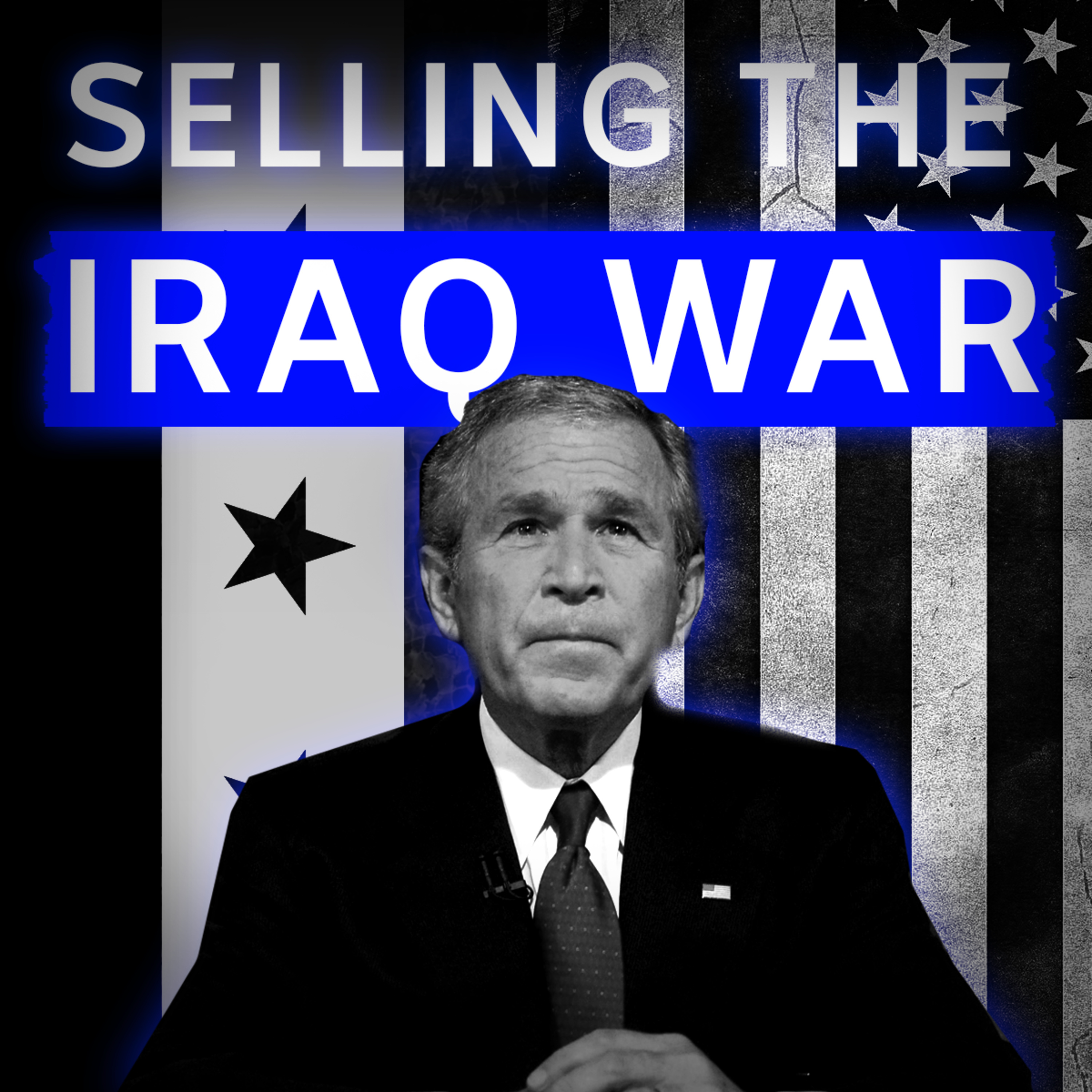 How Bush sold the Iraq War