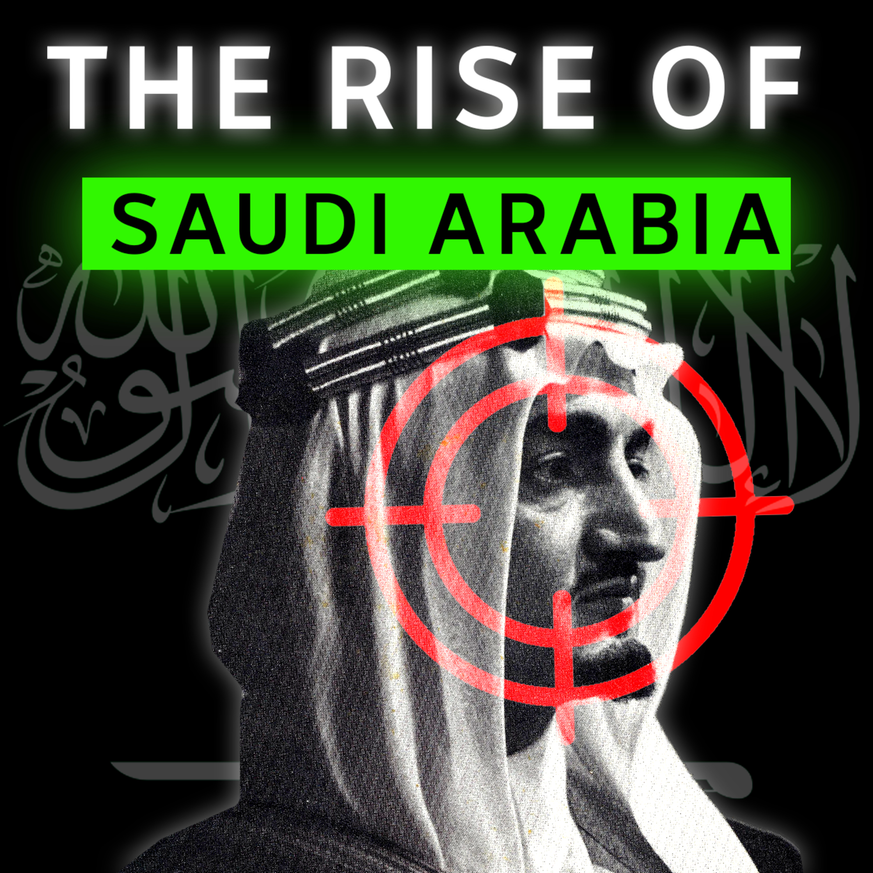 The rise of Saudi Arabia episode artwork