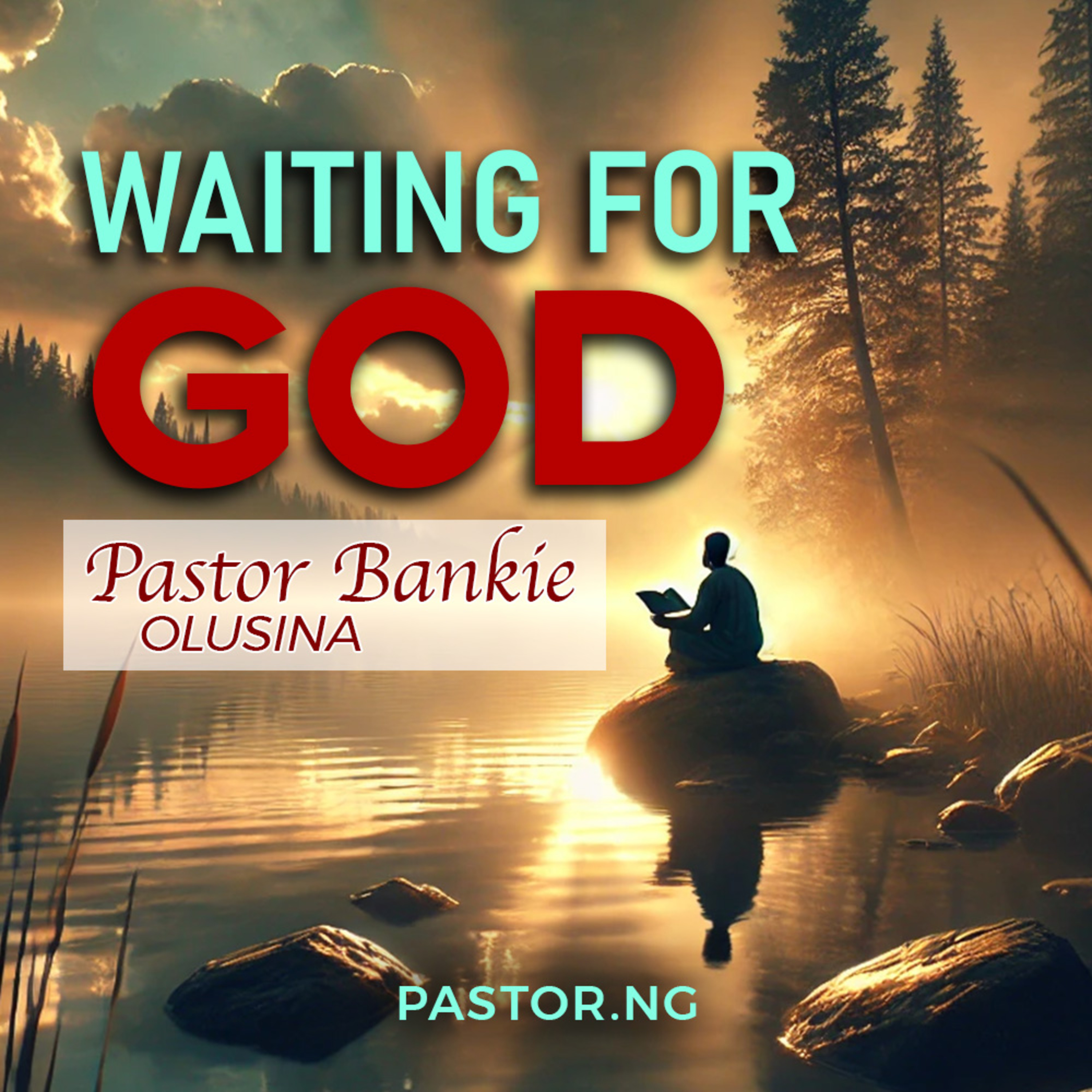 Waiting for God -2 (God’s timing is perfect)