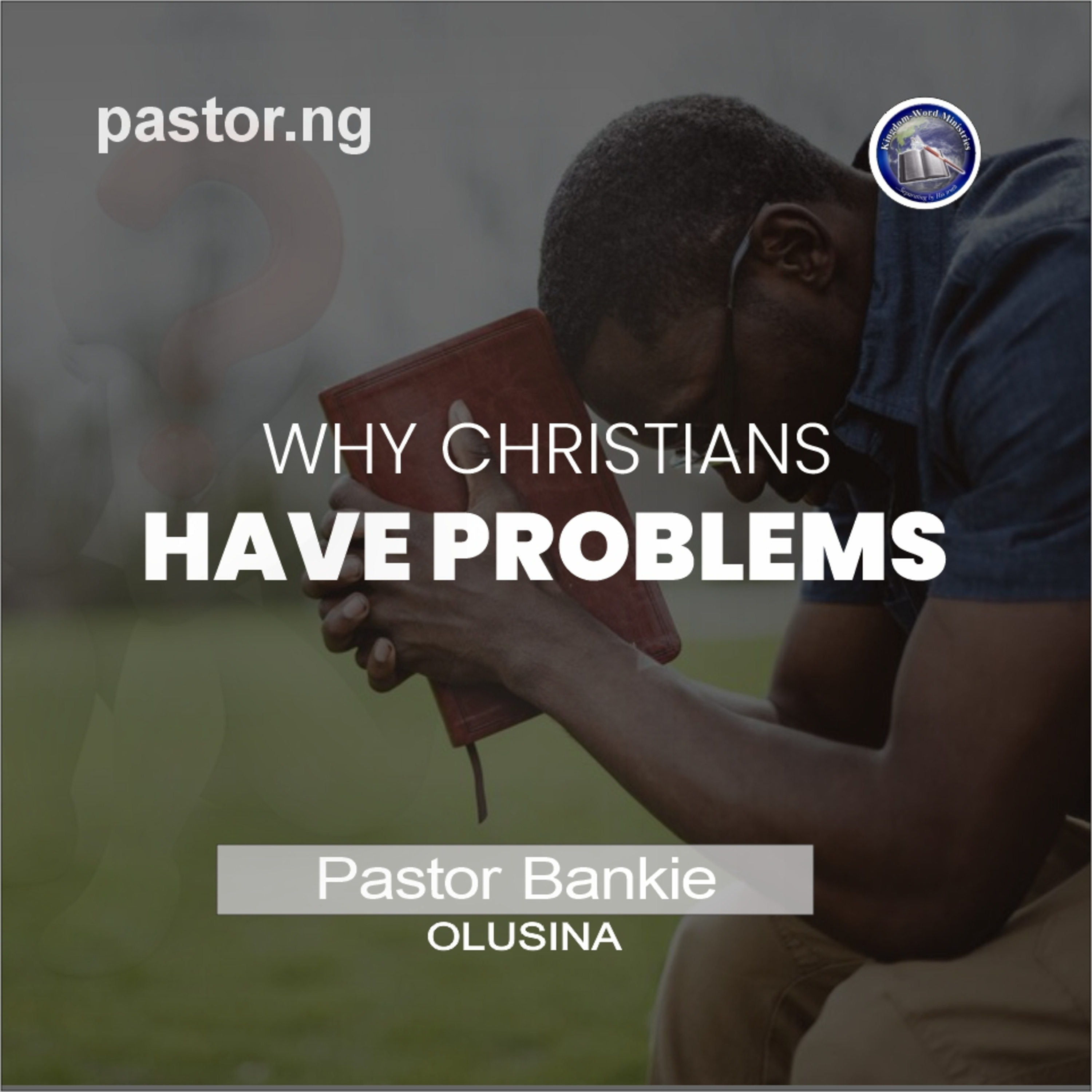 Why Christians may have problems - 3 (Knowledge is spiritual weight)