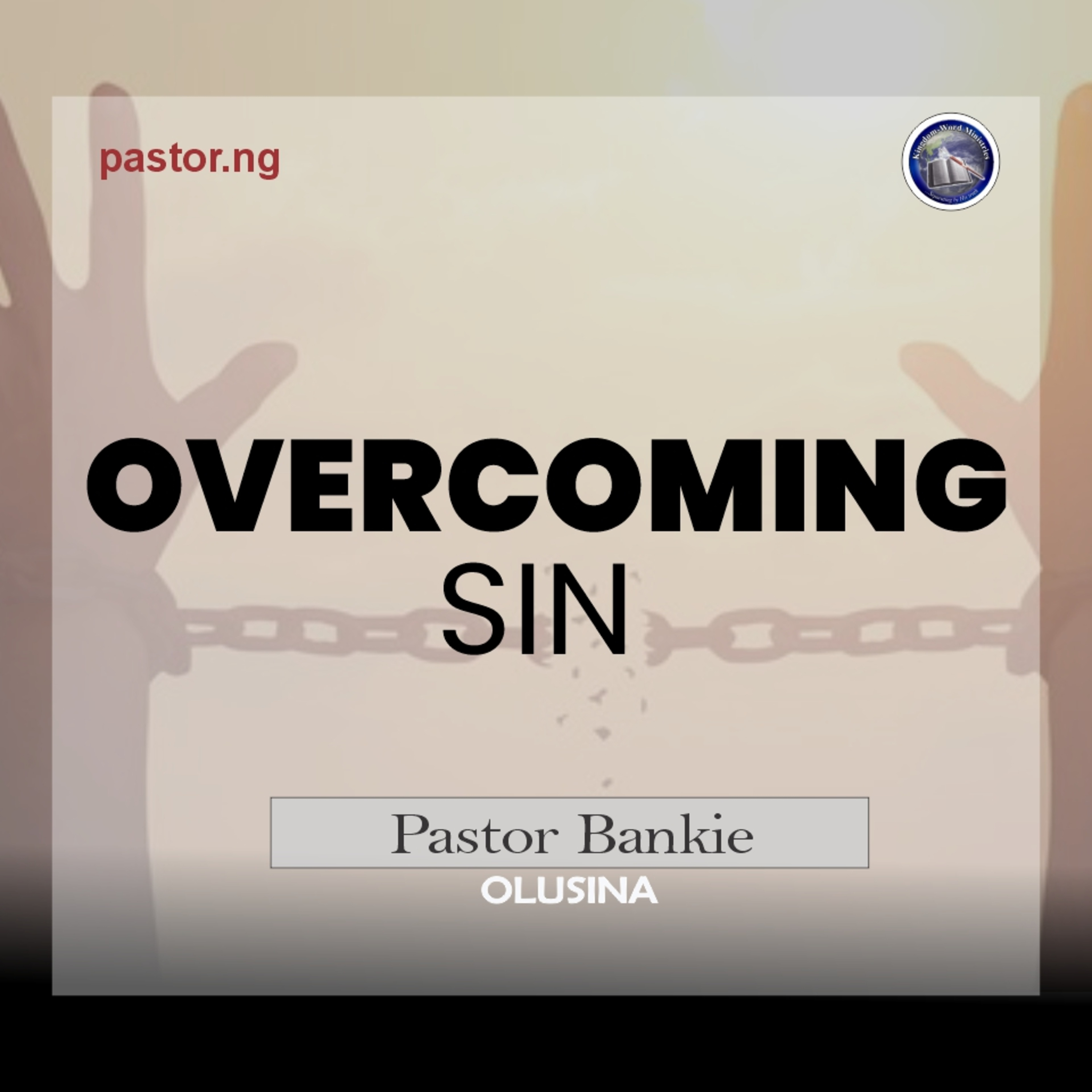 Overcoming sin - 15 (Only in the mount of God)