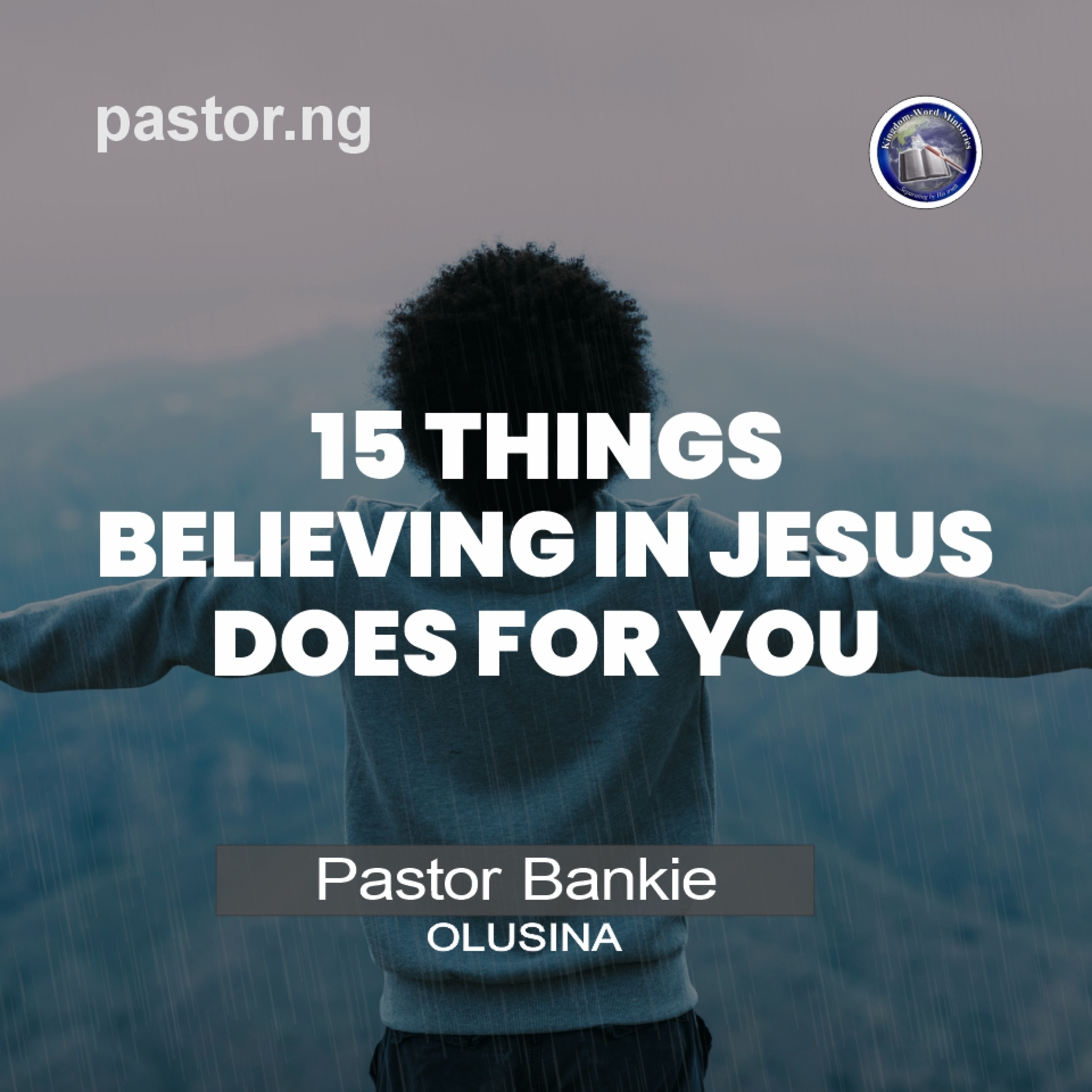 15 things believing in Jesus does for you - 2 (Without repentance, faith is not genuine)