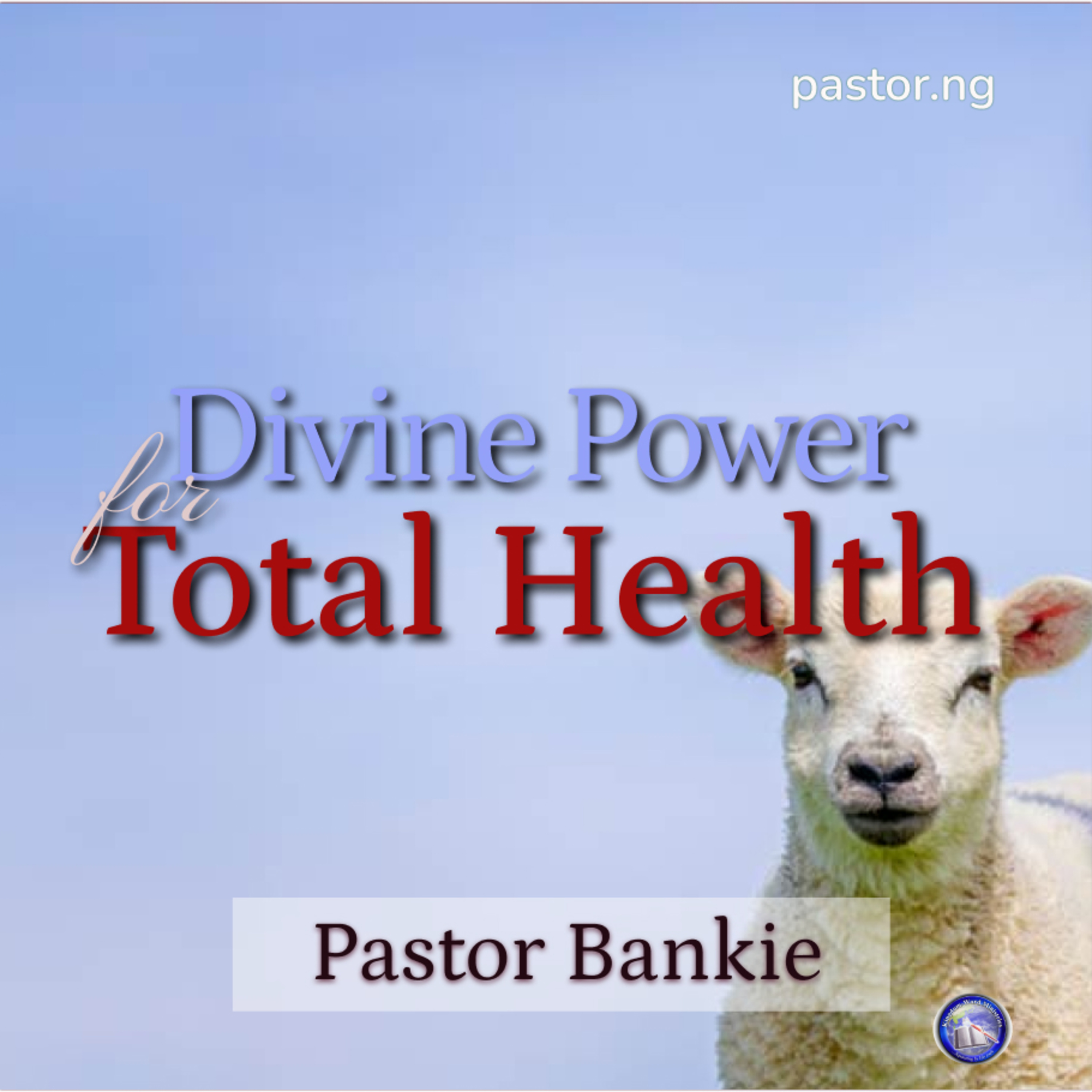 Divine Power For Total Health - 10 (Releasing the faith of God)