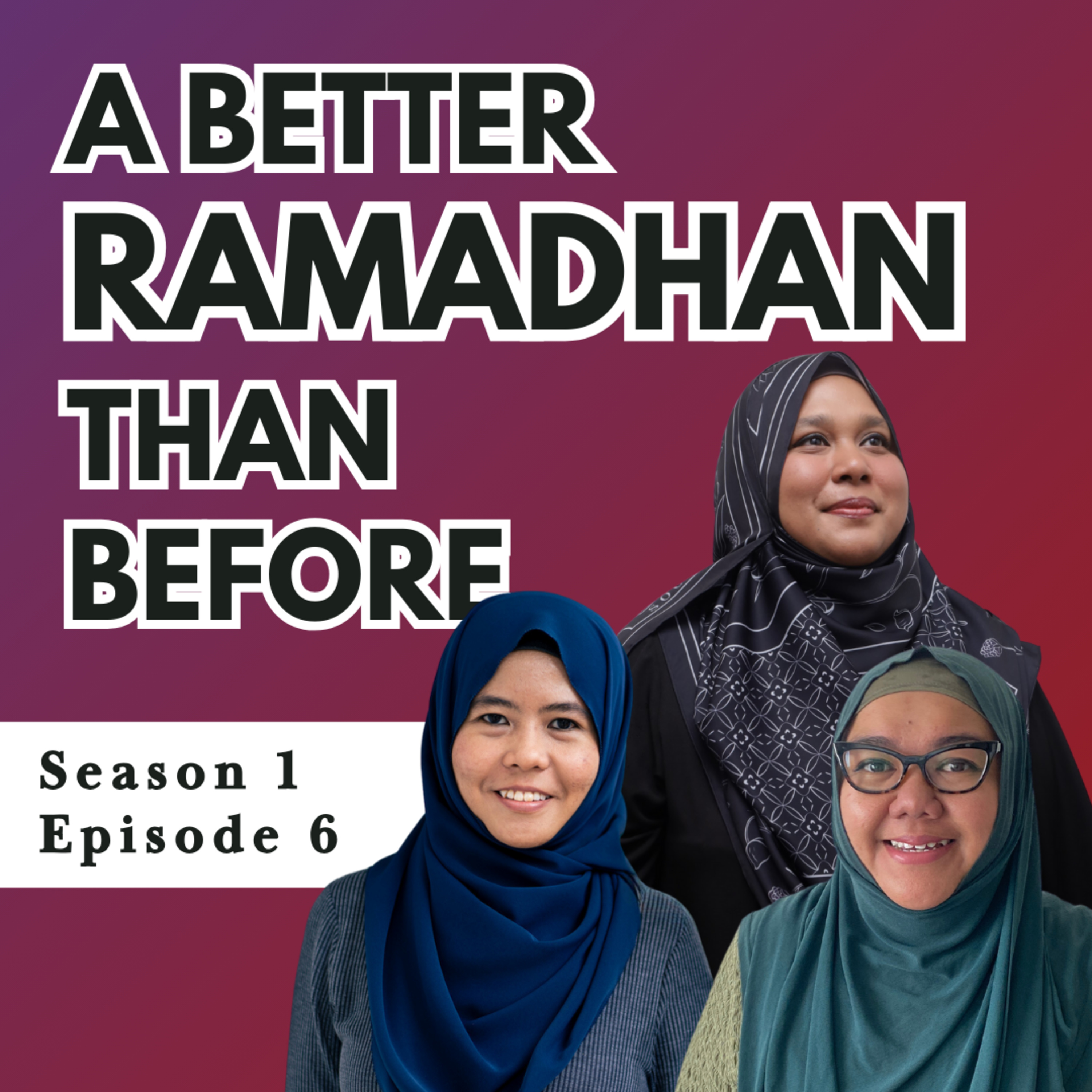 A Better Ramadhan Than Before episode artwork