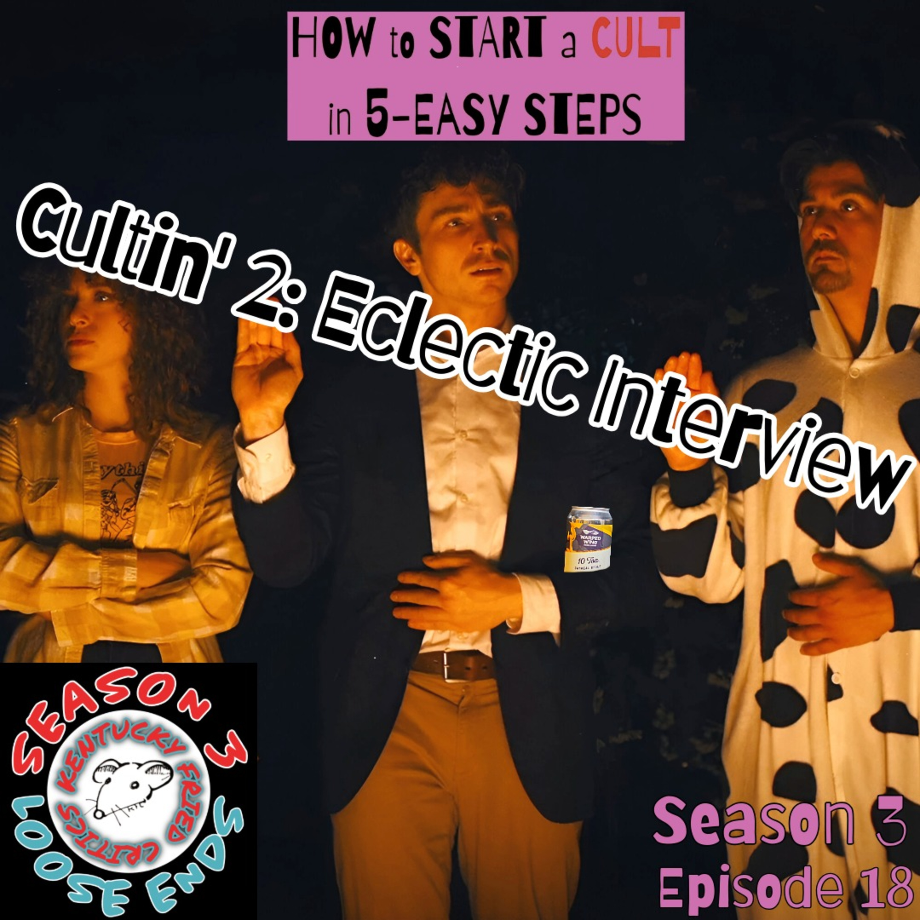 Cultin' 2: Eclectic Interview | A follow up interview with Wes Clark, Writer/Director of How to Start a Cult in 5-Easy Steps episode artwork