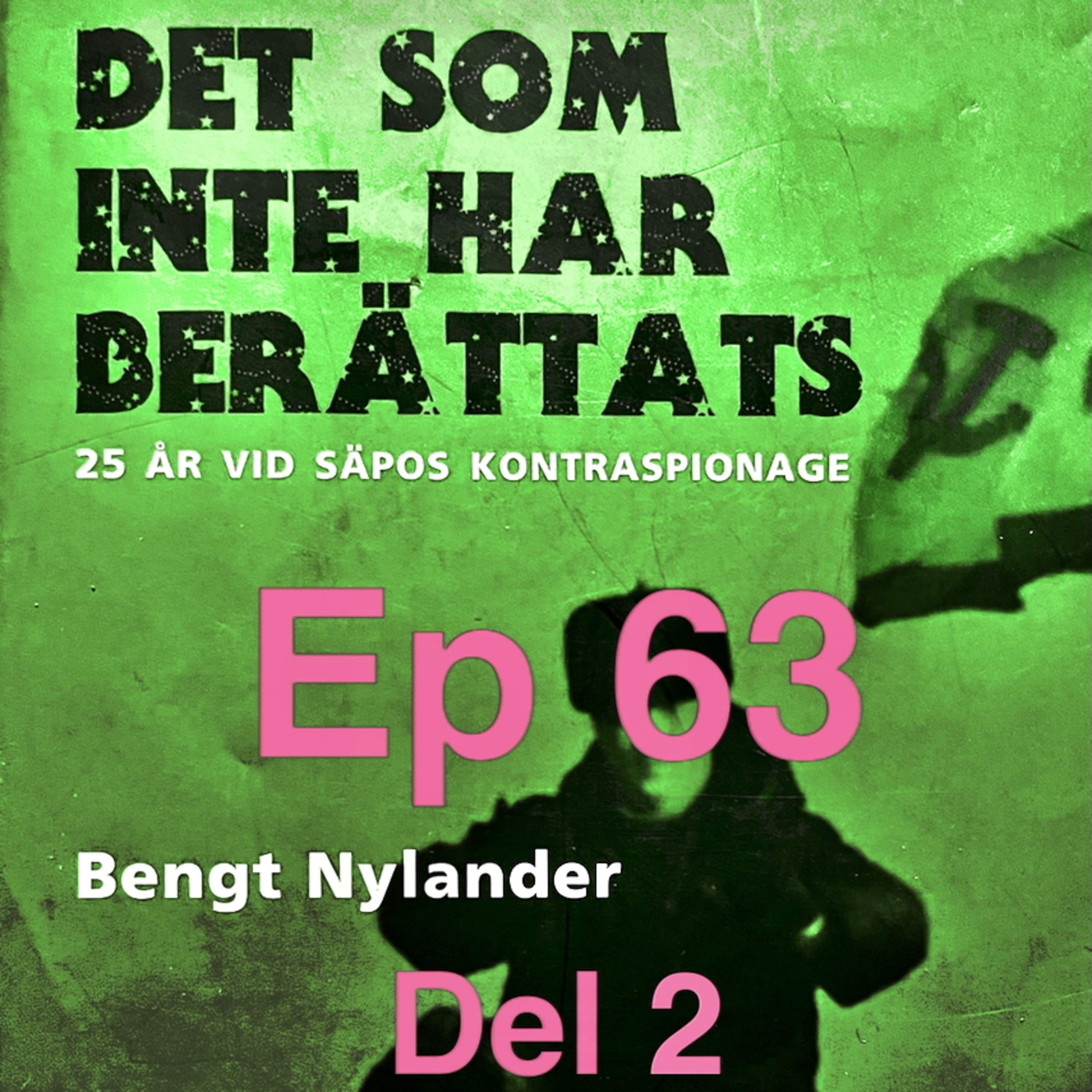 Ep63. 'Det som aldrig har berättats' - Del 2
