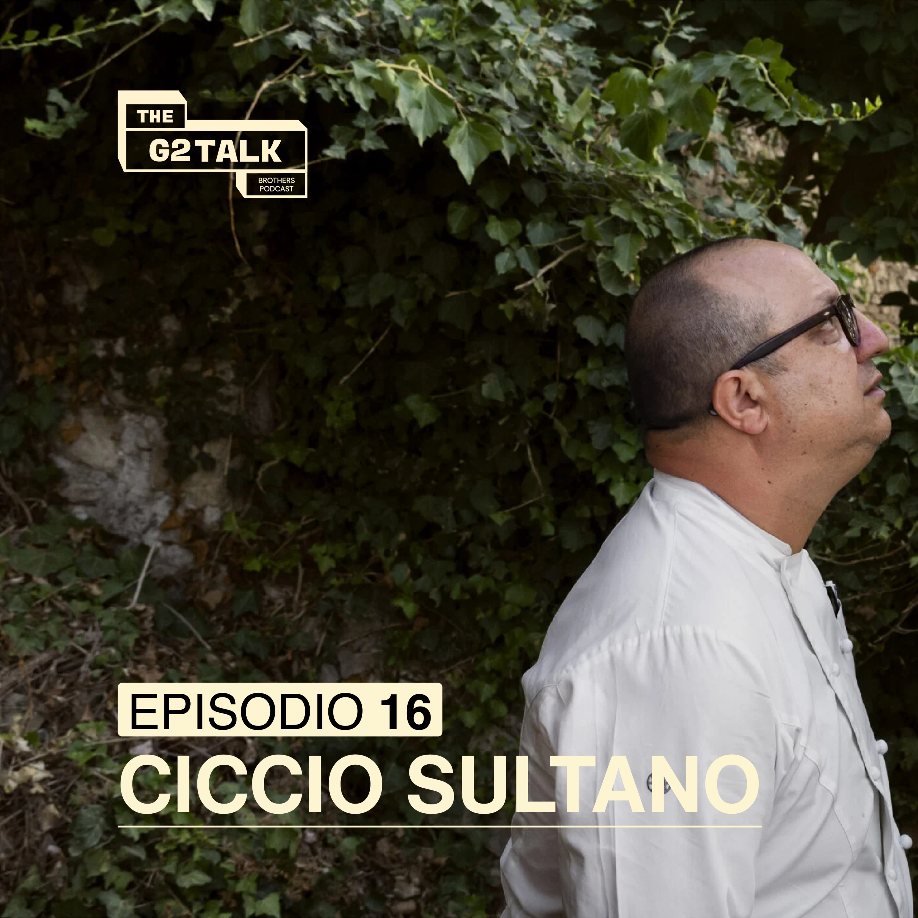 EP. 16 - "COSA C’È DAVVERO DIETRO L’ALTA RISTORAZIONE" - con Ciccio Sultano episode artwork