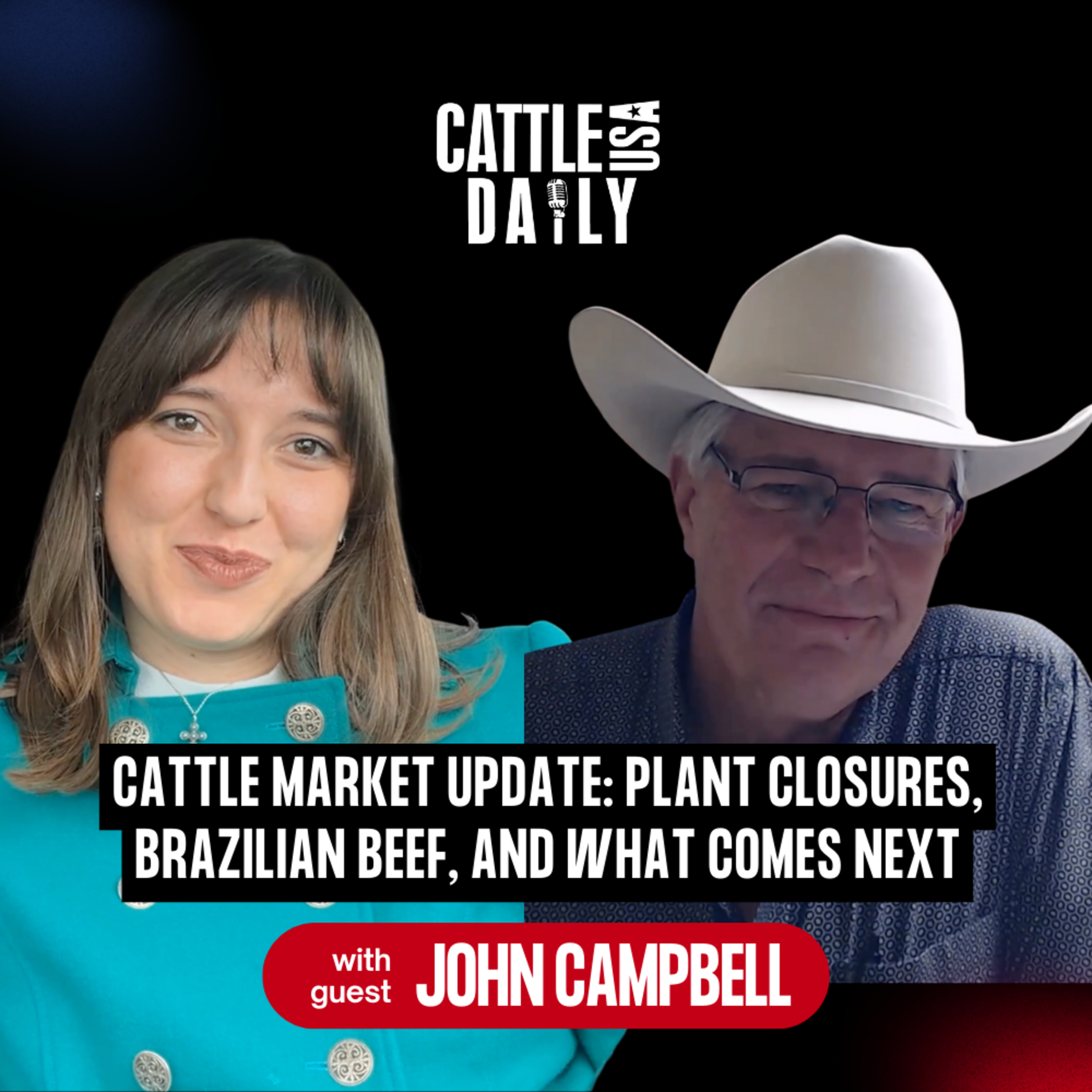 214: Cattle Market Update: Plant Closures, Brazilian Beef, and What Comes Next with John Campbell episode artwork