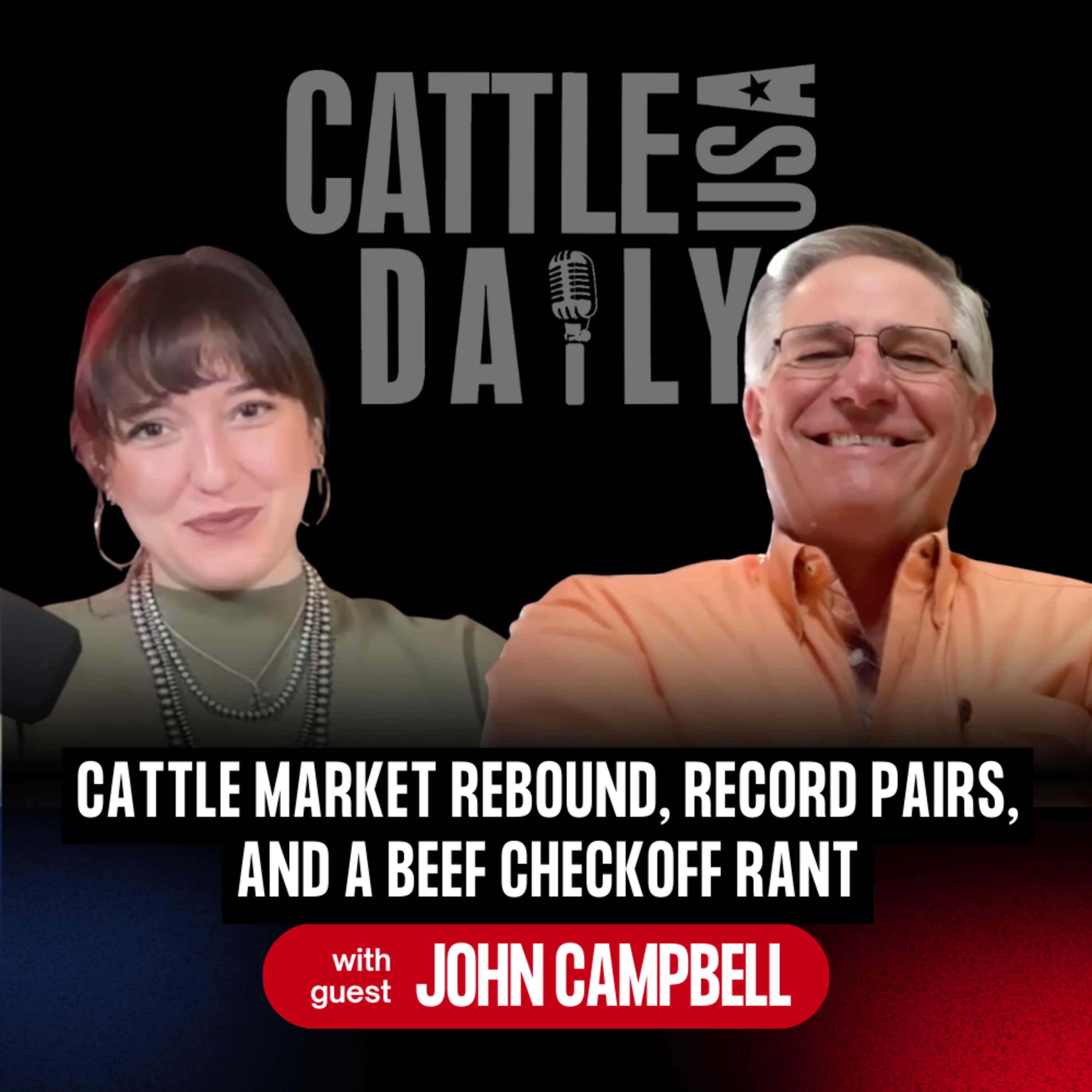 229: Cattle Market Rebound, Record Pairs, and a Beef Checkoff Rant with John Campbell episode artwork