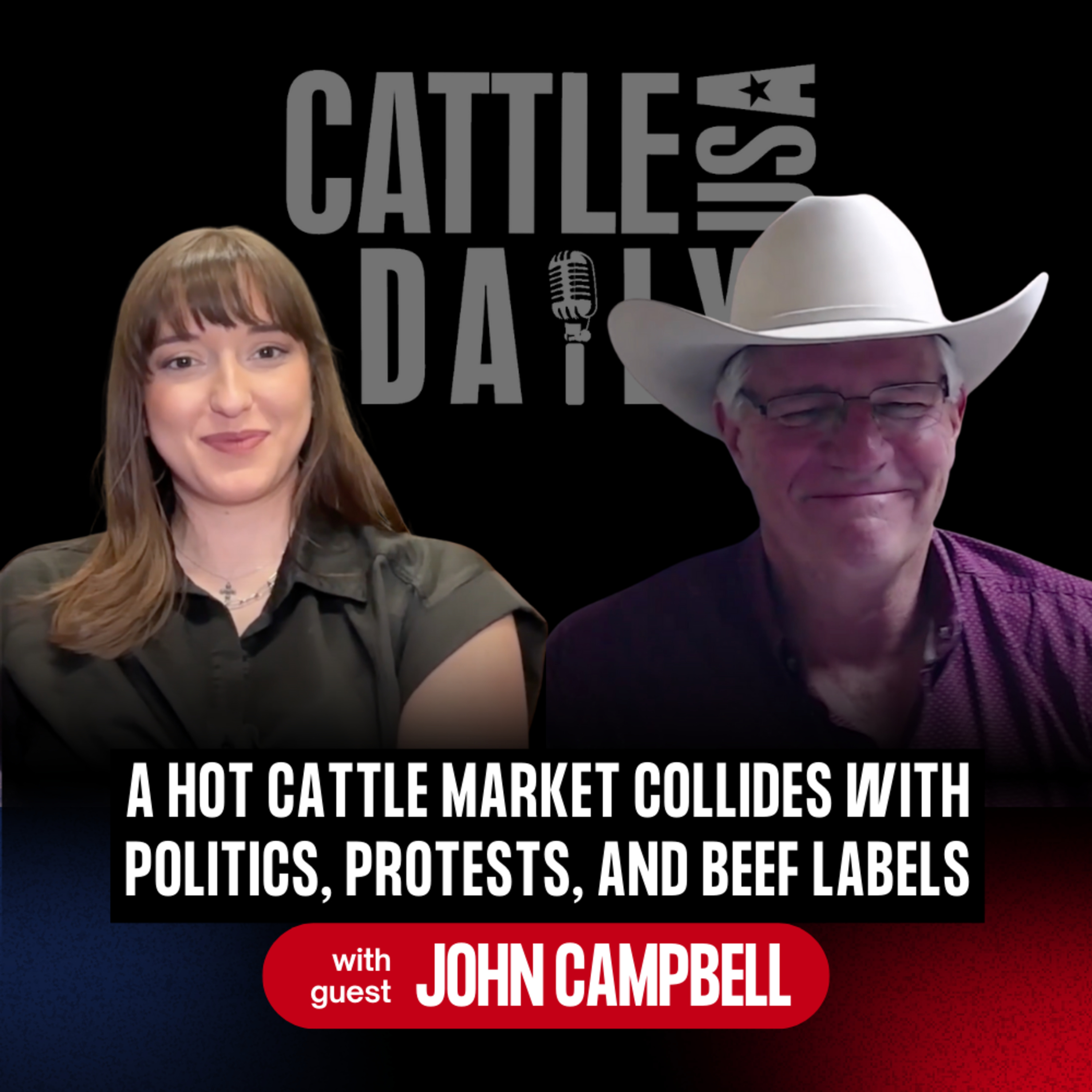 254: A Hot Cattle Market Collides With Politics, Protests, and Beef Labels with John Campbell episode artwork