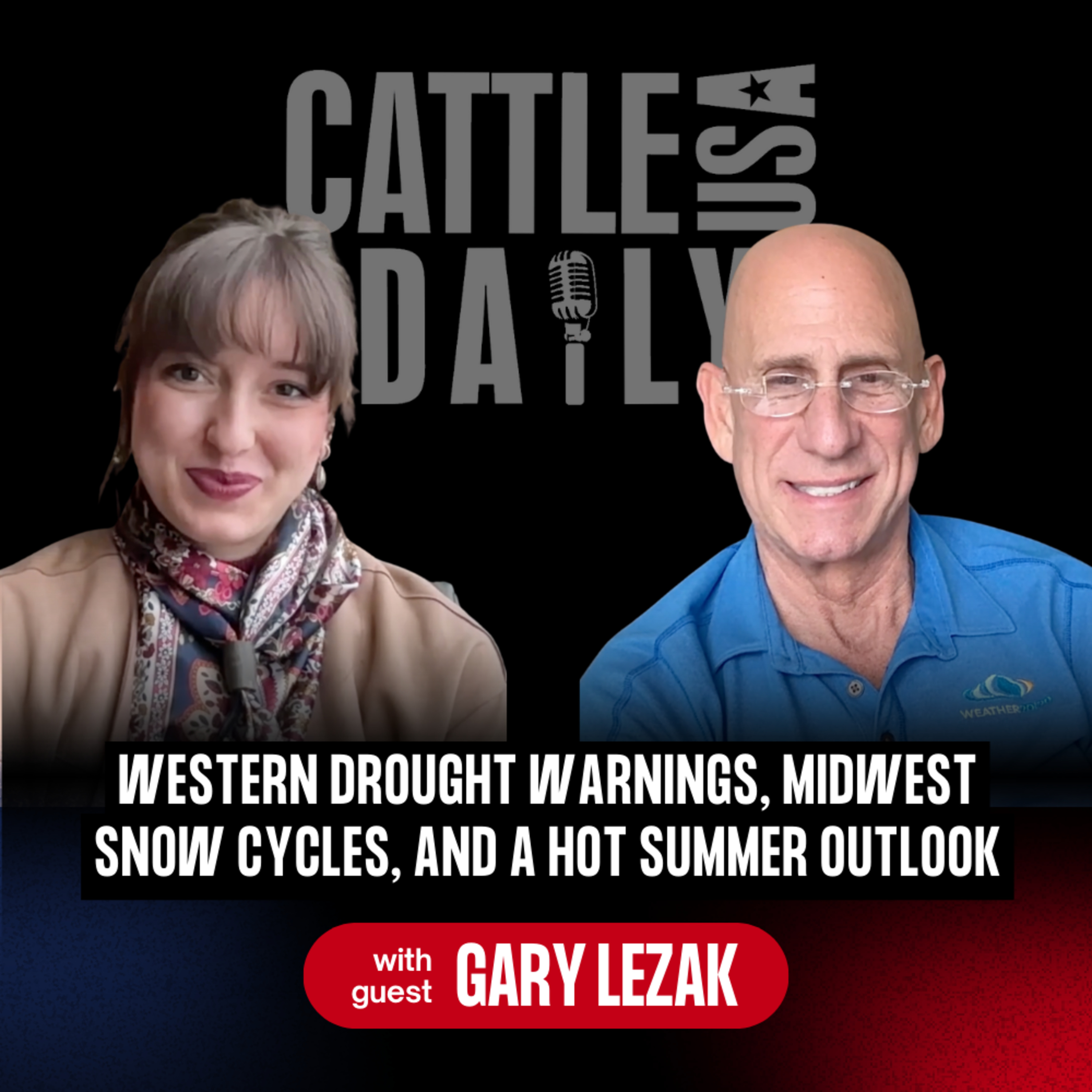 260: Western Drought Warnings, Midwest Snow Cycles, and a Hot Summer Outlook with Gary Lezak episode artwork
