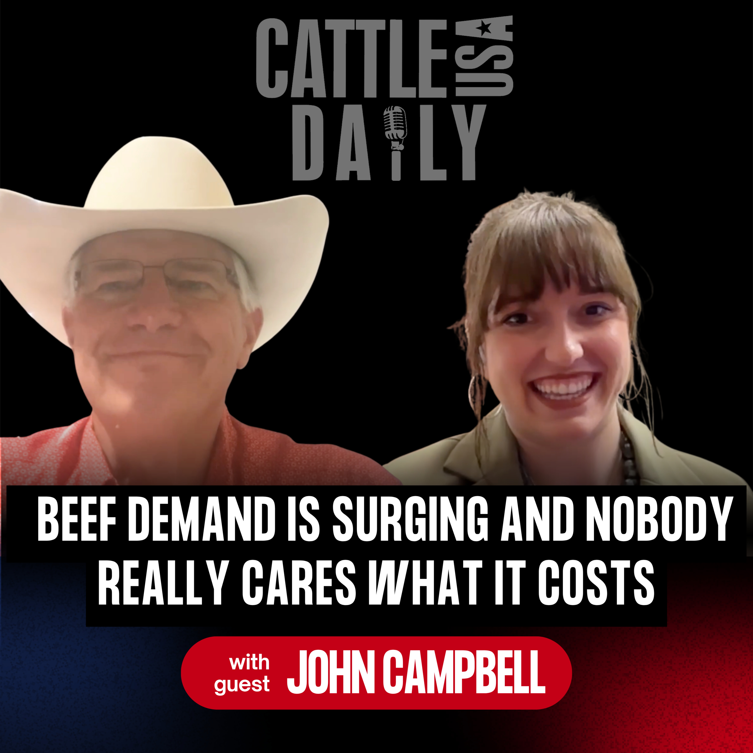 298: Beef Demand Is Surging and Nobody Really Cares What It Costs with John Campbell episode artwork