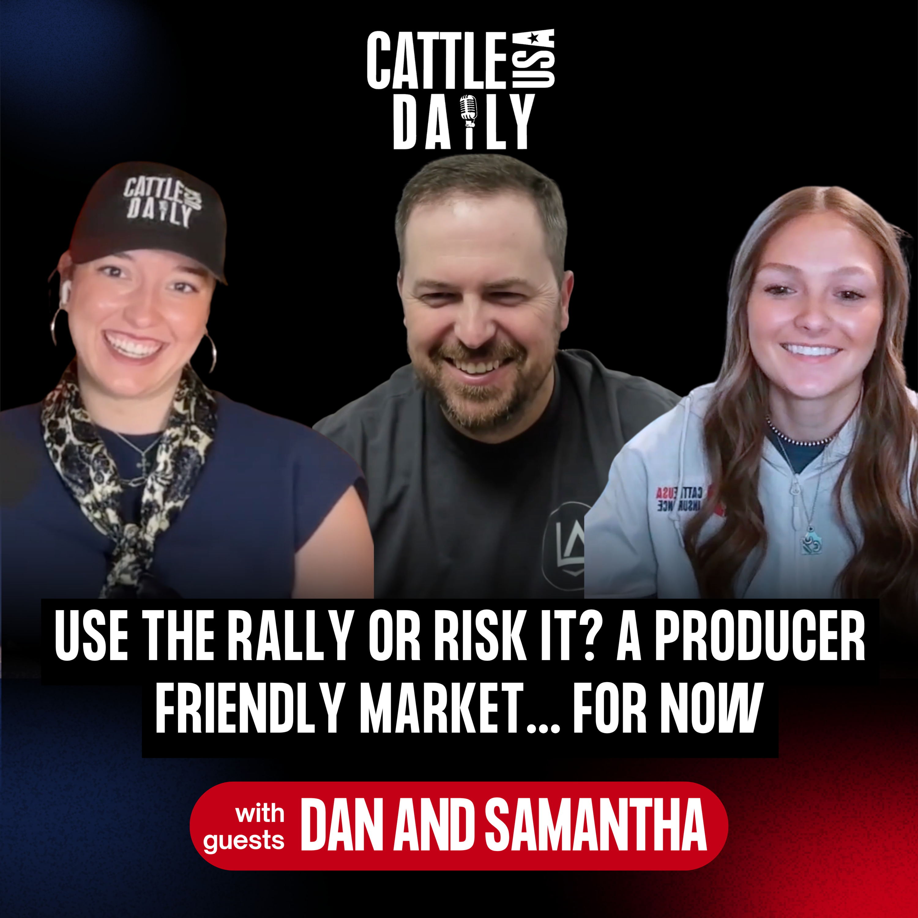 318: Use the Rally or Risk It? A Producer Friendly Market... For Now with Dan and Samantha episode artwork