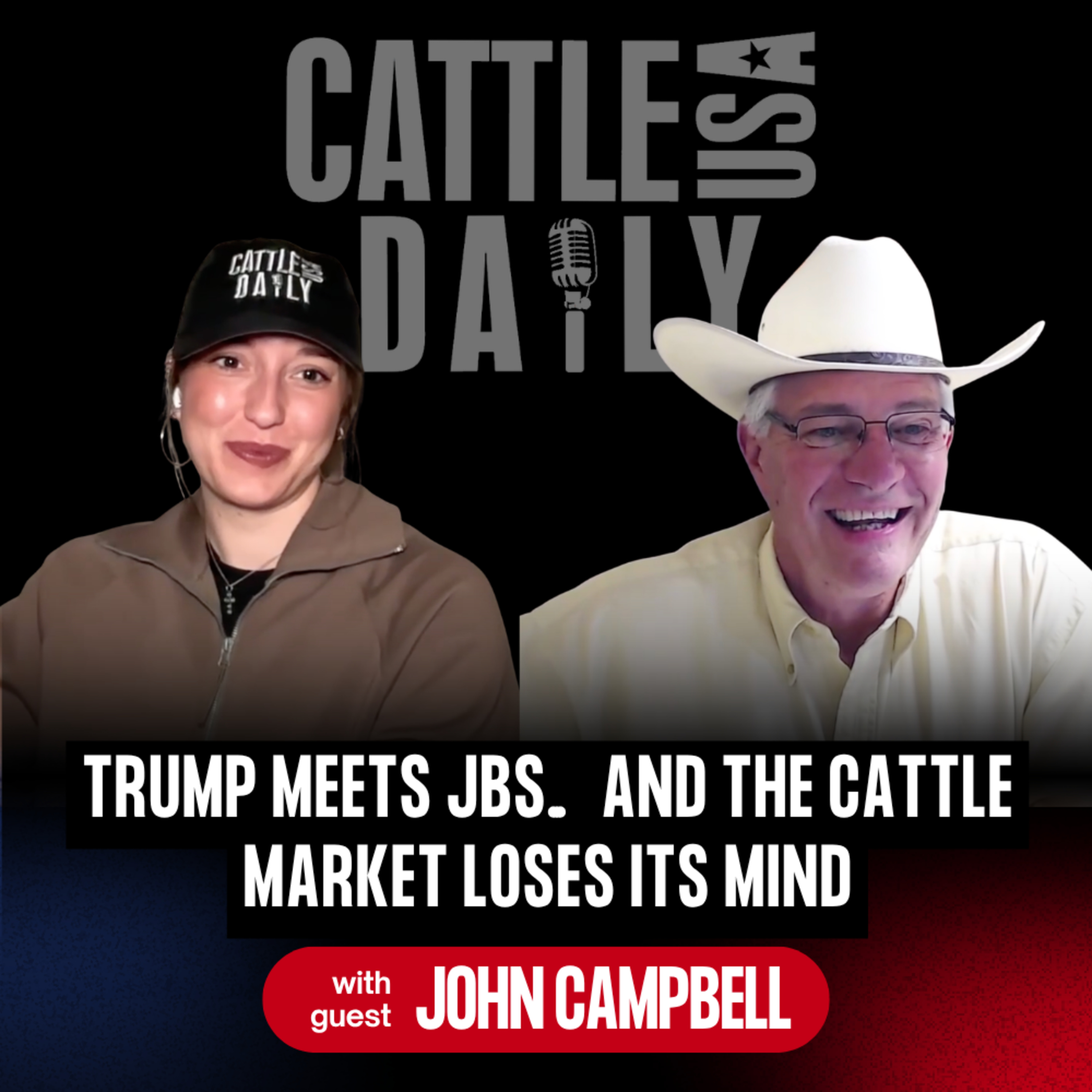 329: Trump Meets JBS… and the Cattle Market Loses Its Mind with John Campbell episode artwork