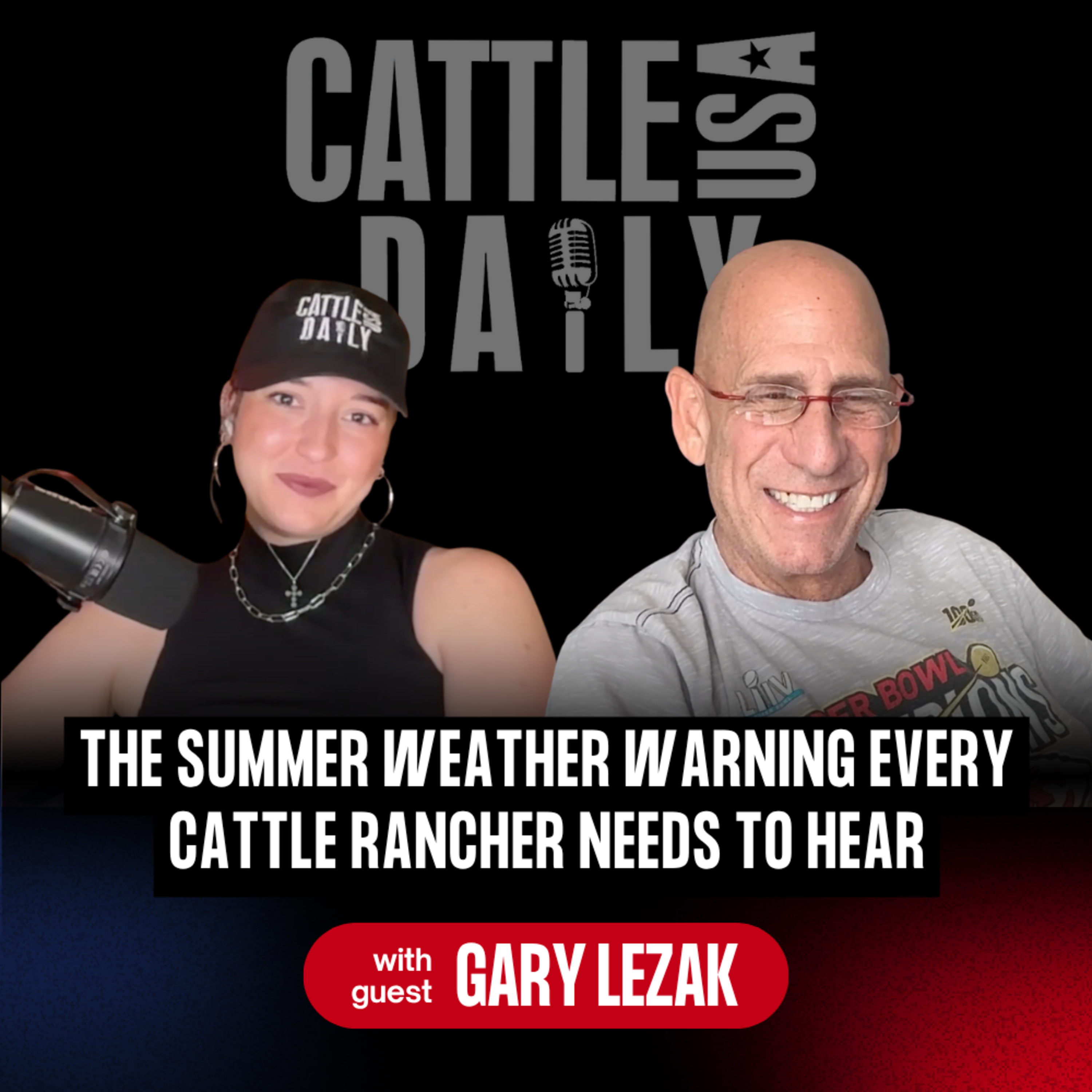 339: The Summer Weather Warning Every Cattle Rancher Needs to Hear with Gary Lezack episode artwork