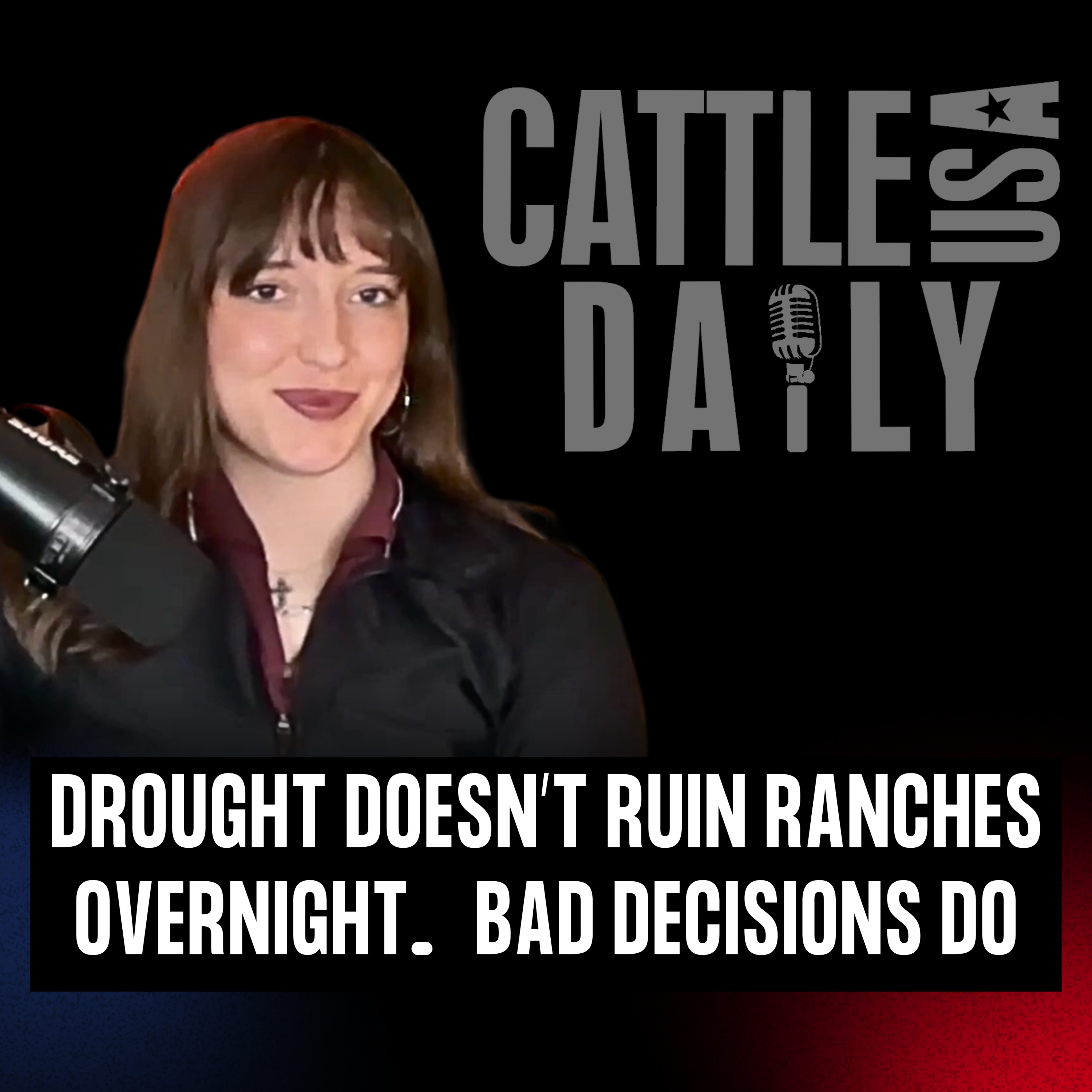 341: Drought Doesn’t Ruin Ranches Overnight… Bad Decisions Do episode artwork
