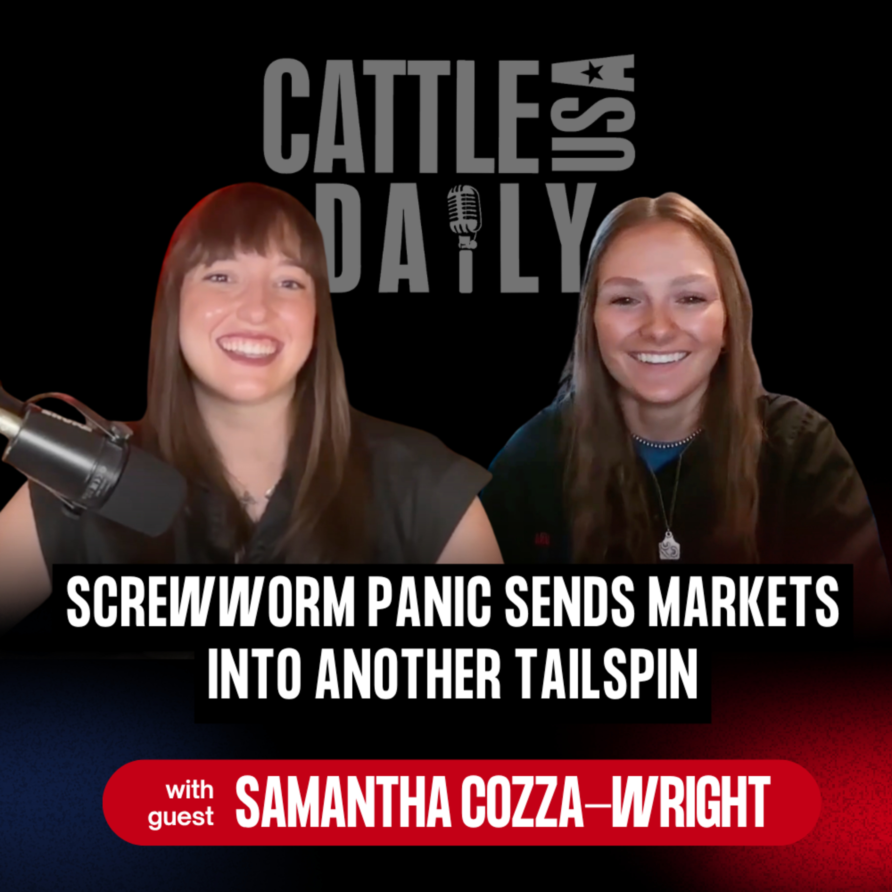 347: Screwworm Panic Sends Markets Into Another Tailspin with Samantha Cozza-Wright episode artwork