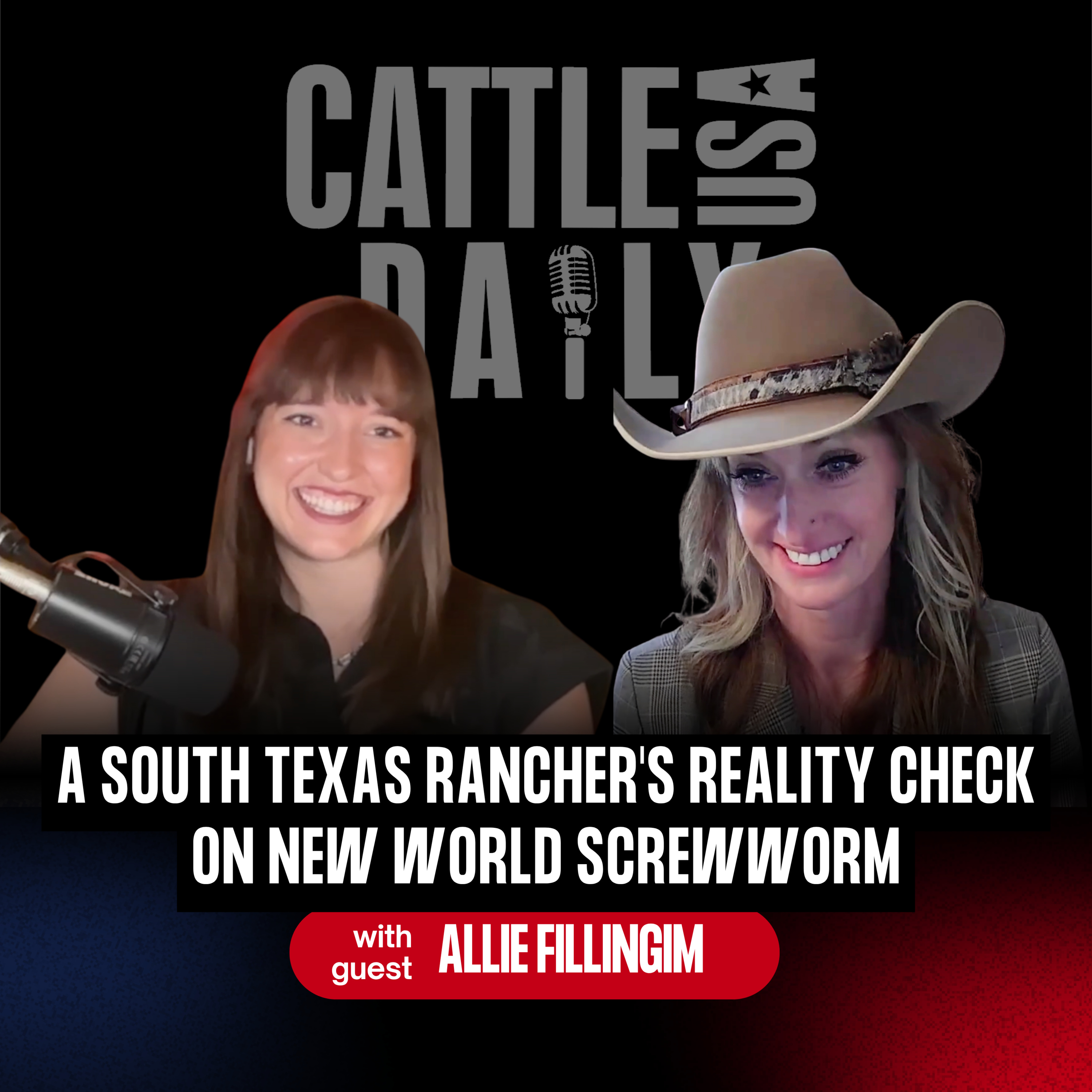 348: A South Texas Rancher's Reality Check on New World Screwworm with Allie Fillingim episode artwork