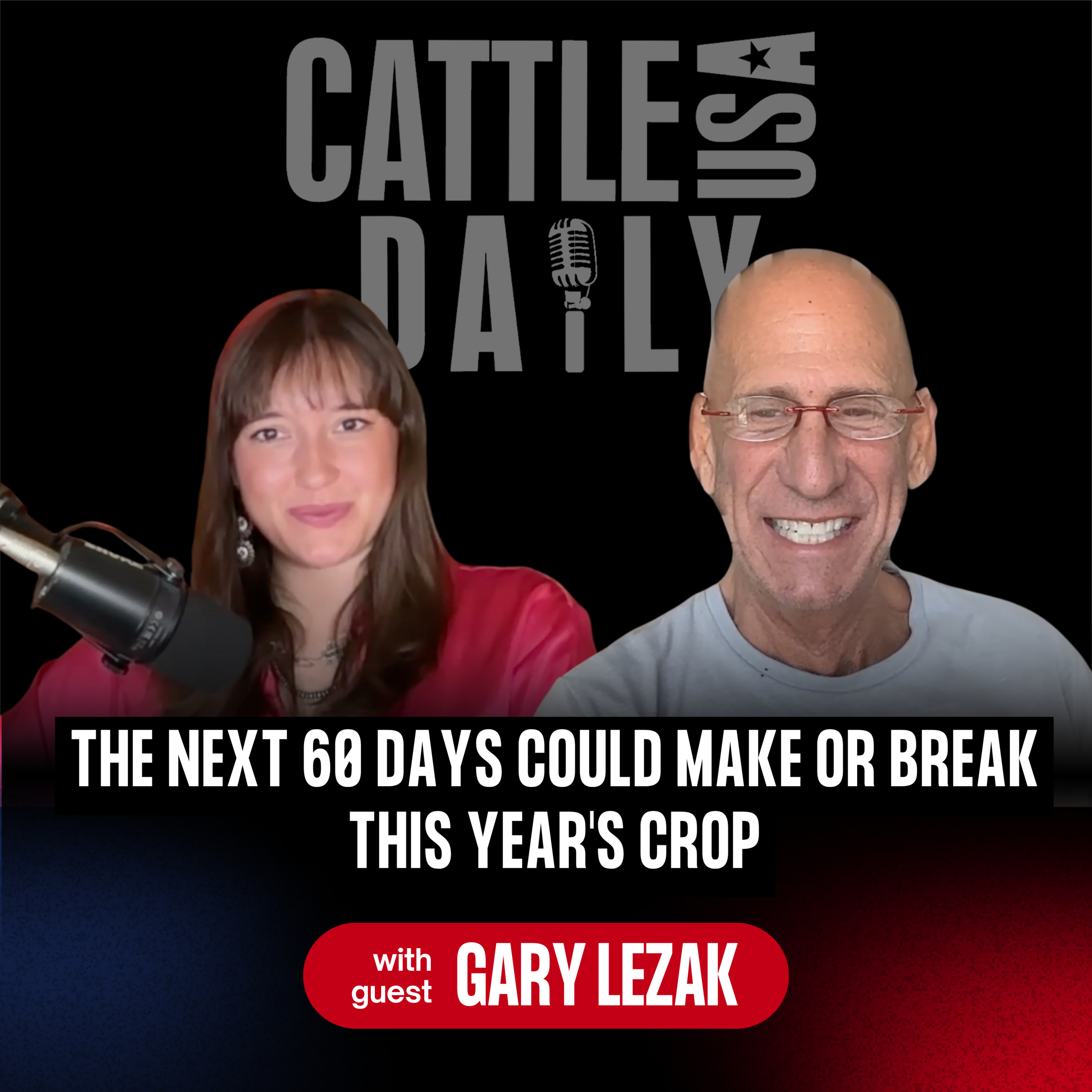 355: The Next 60 Days Could Make or Break This Year's Crop with Gary Lezack episode artwork