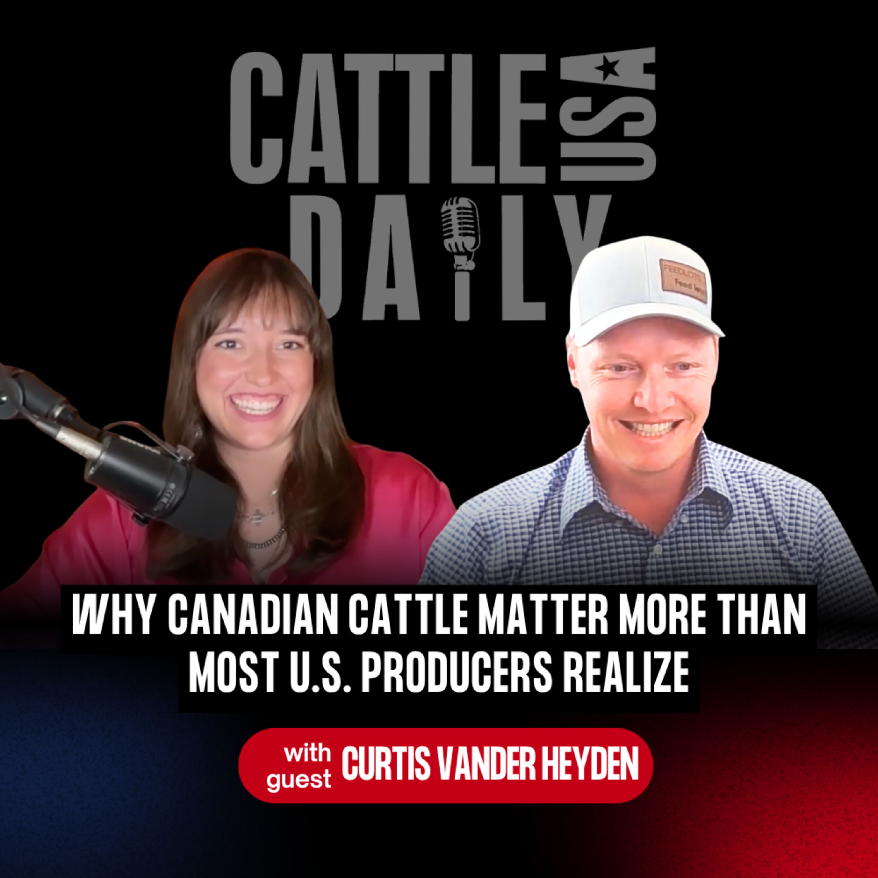 361: Why Canadian Cattle Matter More Than Most U.S. Producers Realize with Curtis Vander Heyden episode artwork