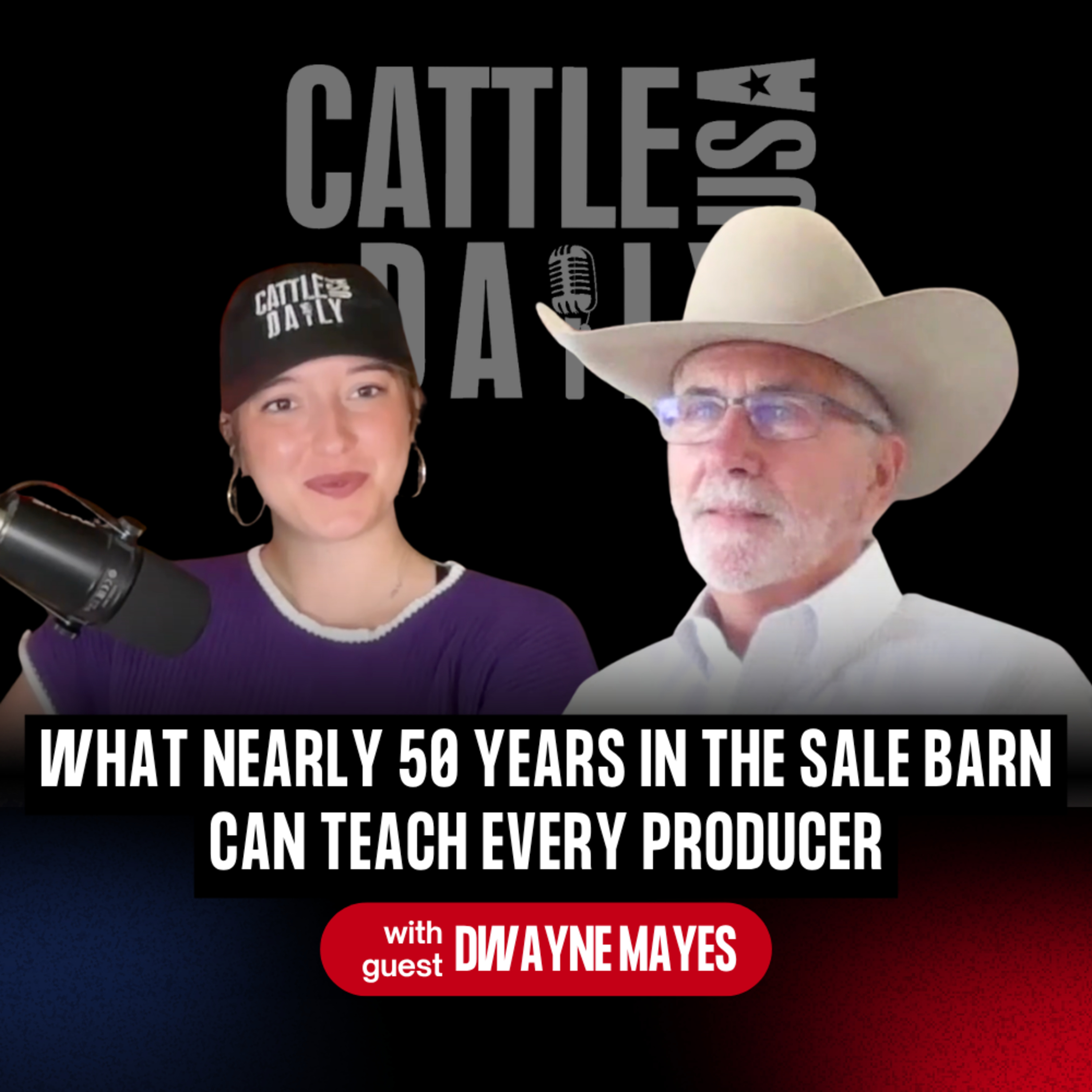 367: What Nearly 50 Years in the Sale Barn Can Teach Every Producer with Dwayne Mayes episode artwork