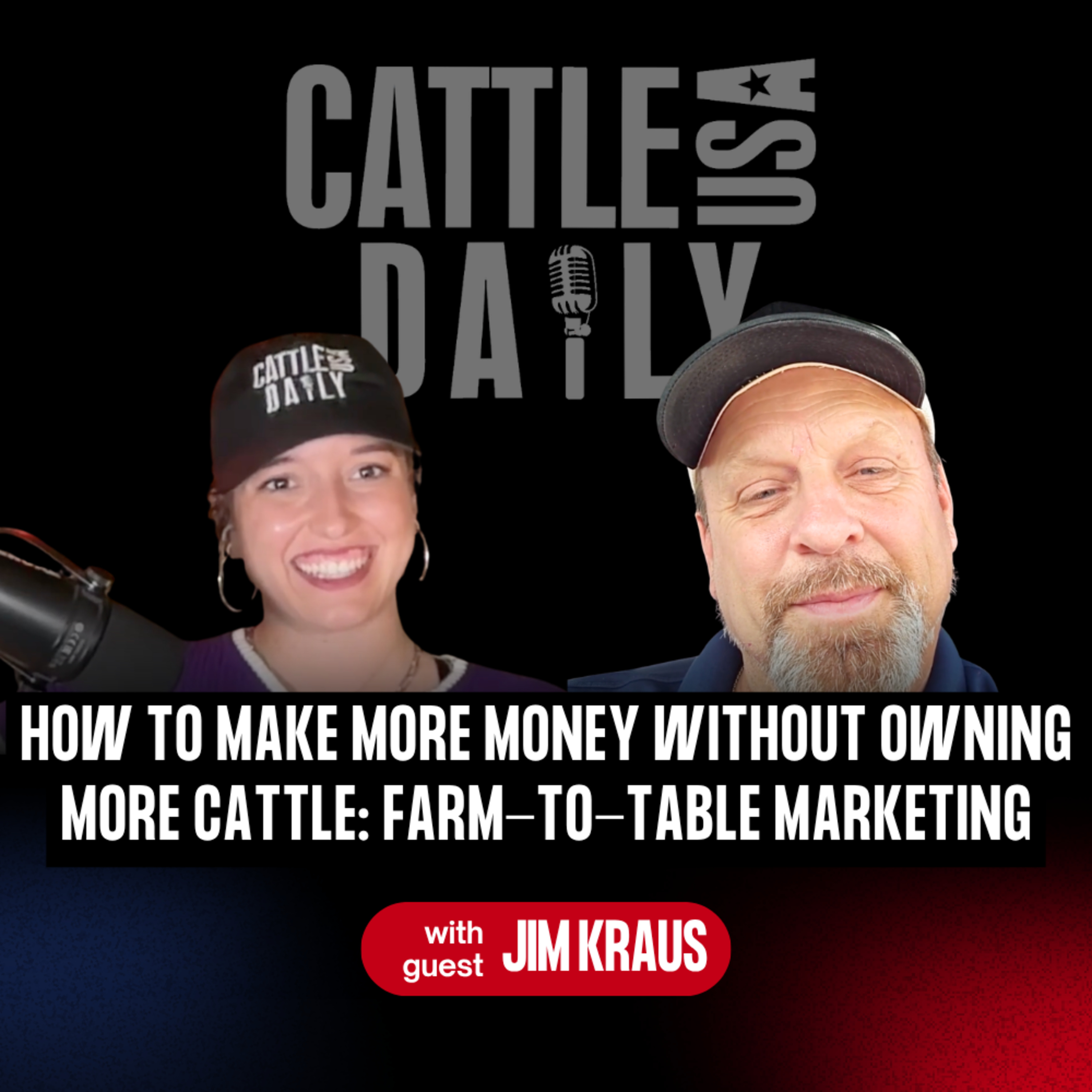 370: How to Make More Money Without Owning More Cattle: Farm-to-Table Marketing with Jim Kraus episode artwork