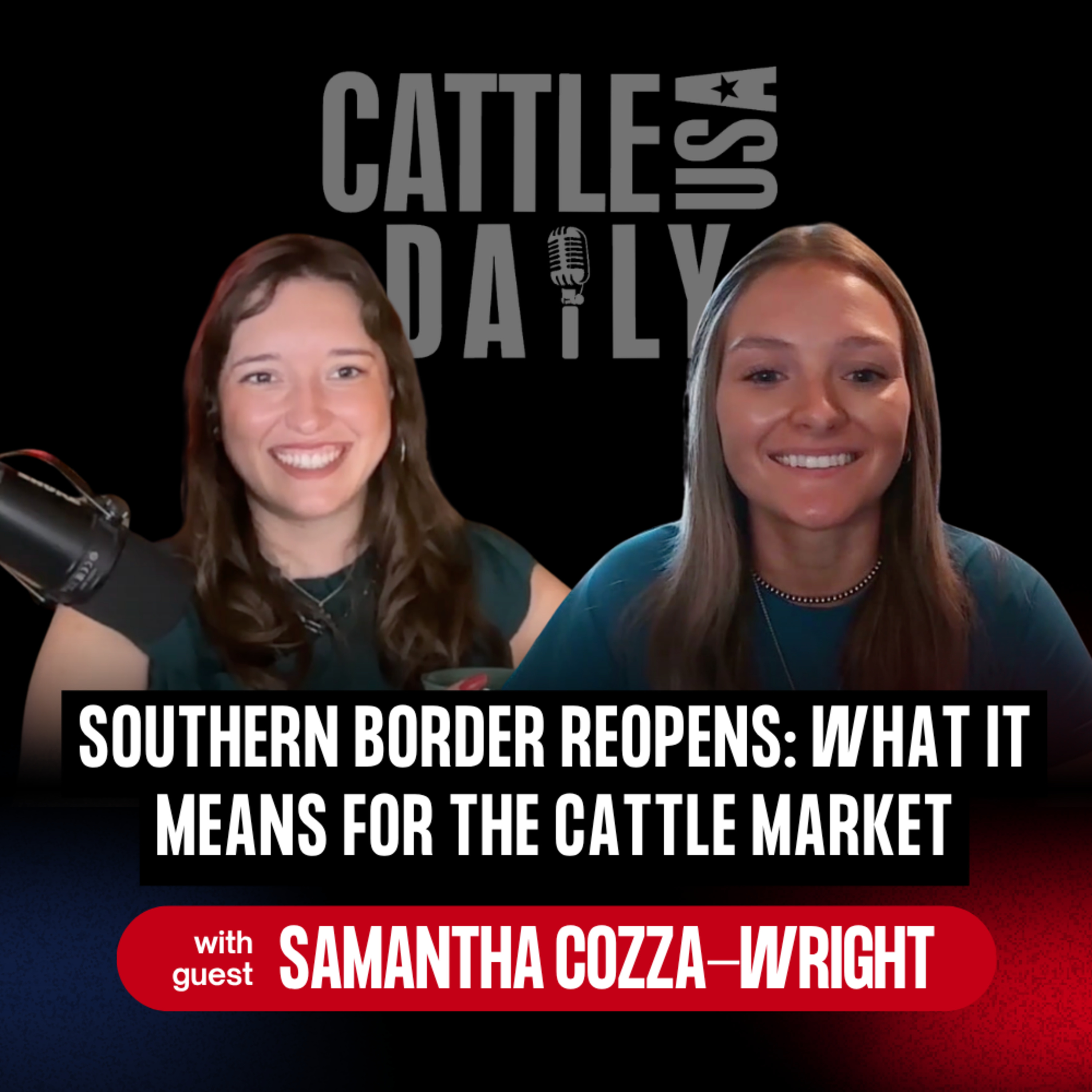 380: Southern Border Reopens: What It Means for the Cattle Market with Samantha Cozza-Wright episode artwork