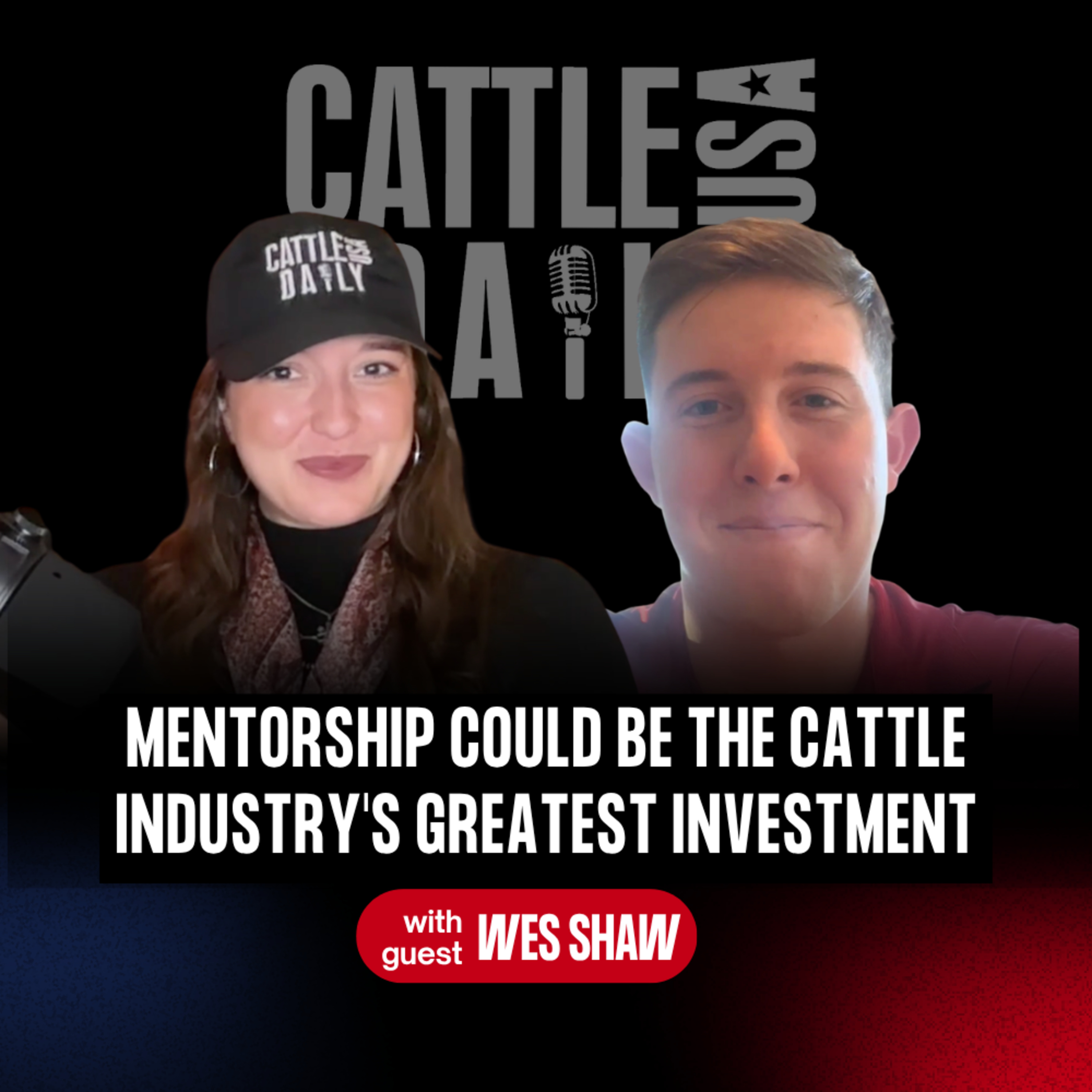 390: Mentorship Could Be the Cattle Industry's Greatest Investment with Wes Shaw episode artwork