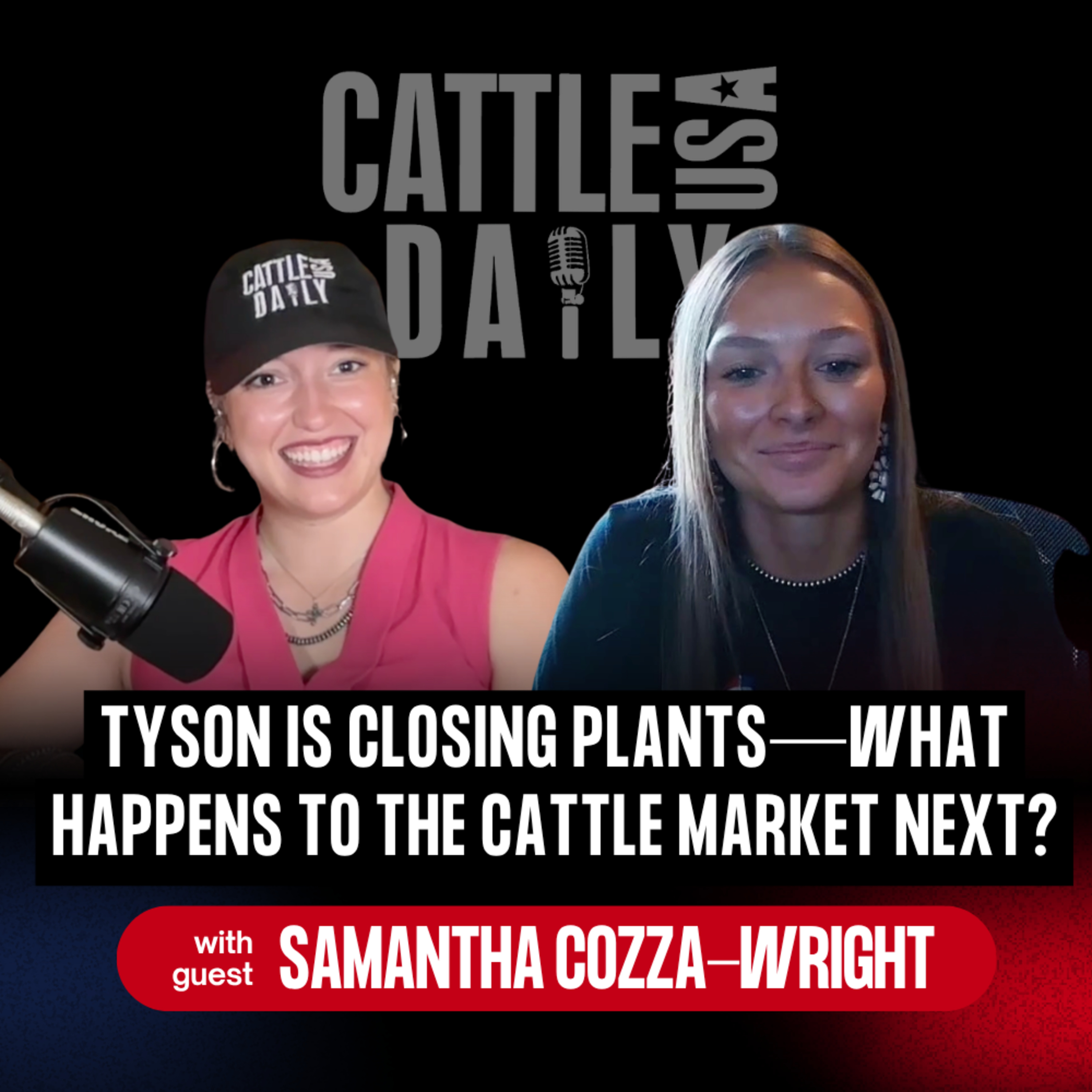 397: Tyson Is Closing Plants—What Happens to the Cattle Market Next? with Samantha Cozza-Wright episode artwork