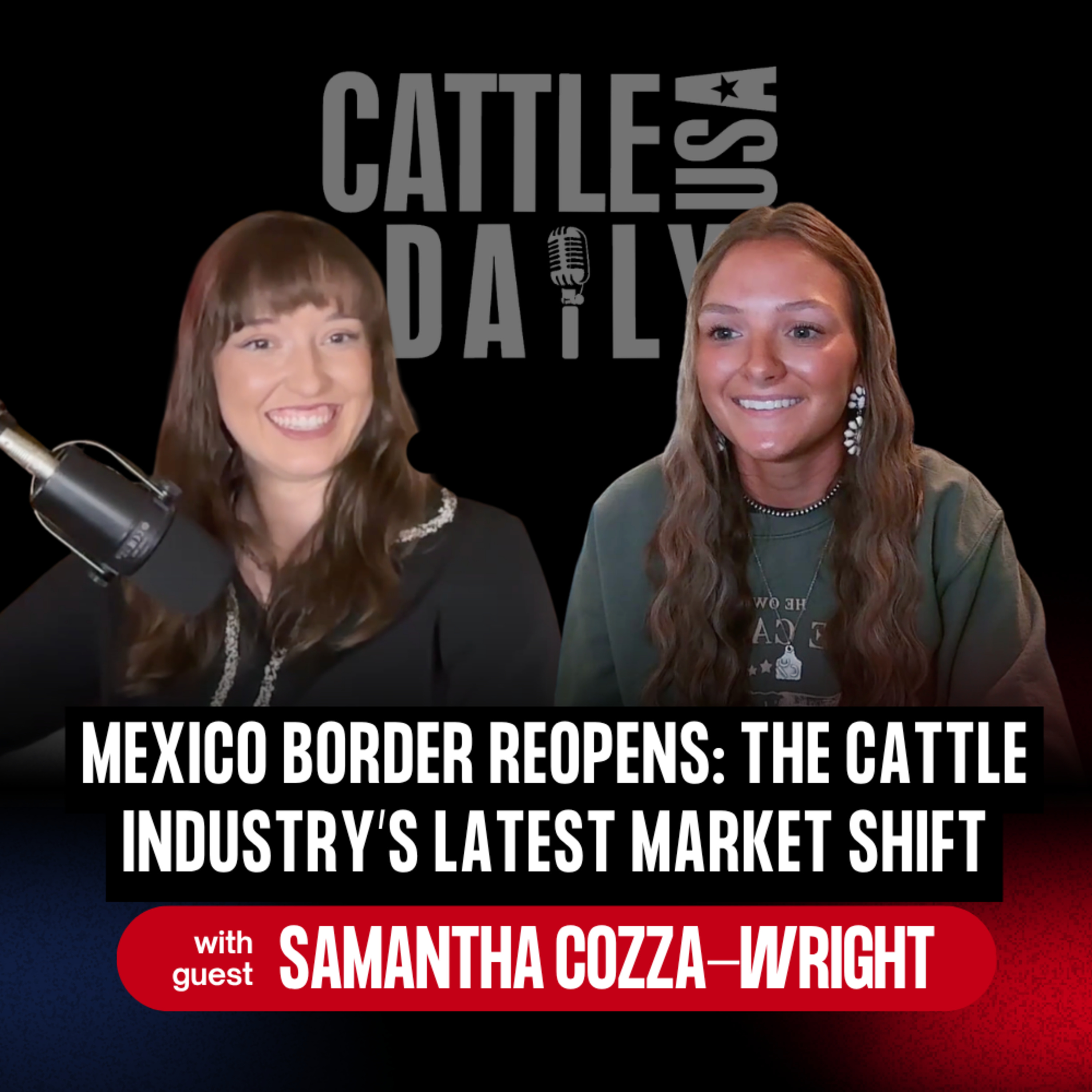 402: Mexico Border Reopens: The Cattle Industry’s Latest Market Shift with Samantha Cozza-Wright episode artwork