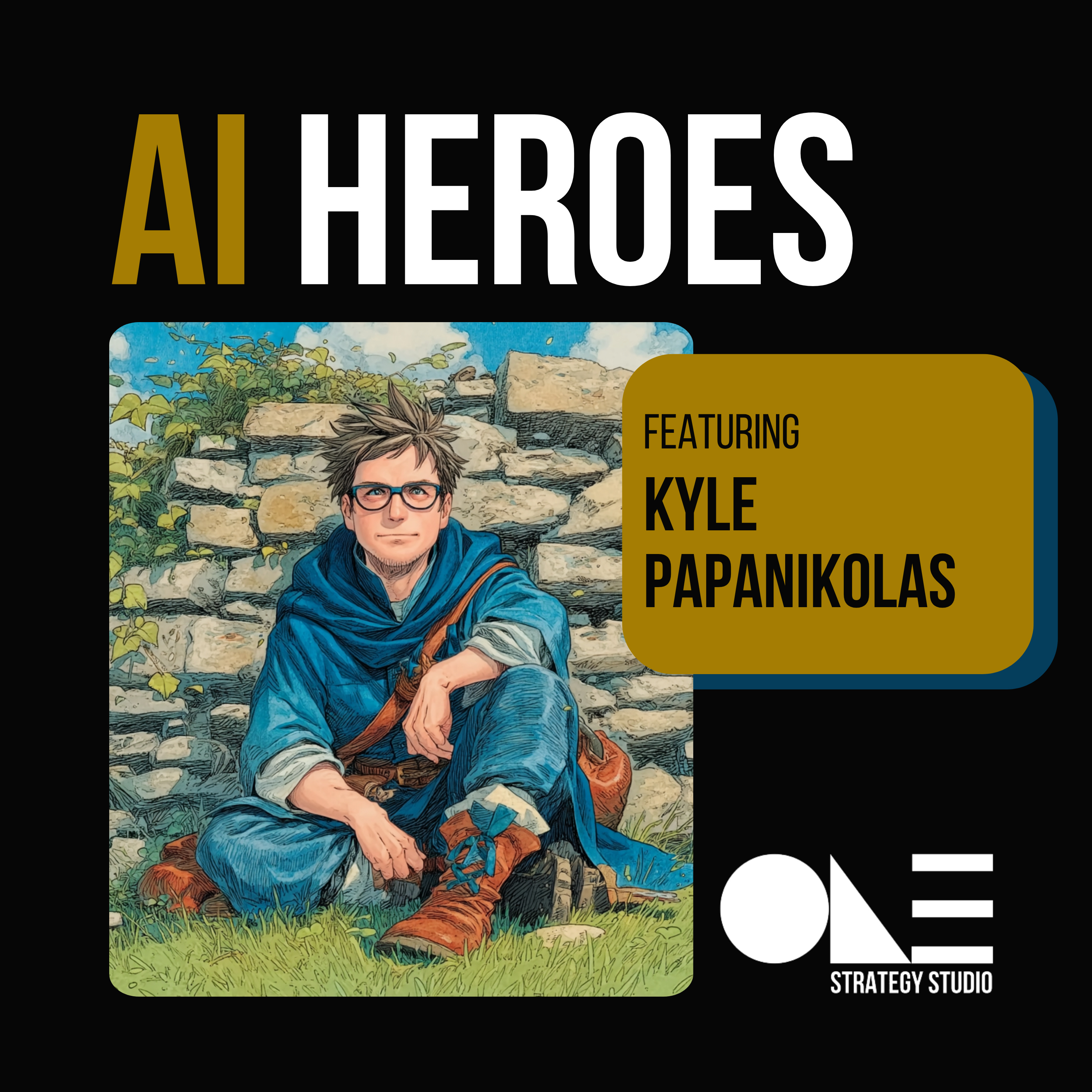AI Heroes: Kyle Papanikolas – Episode 20