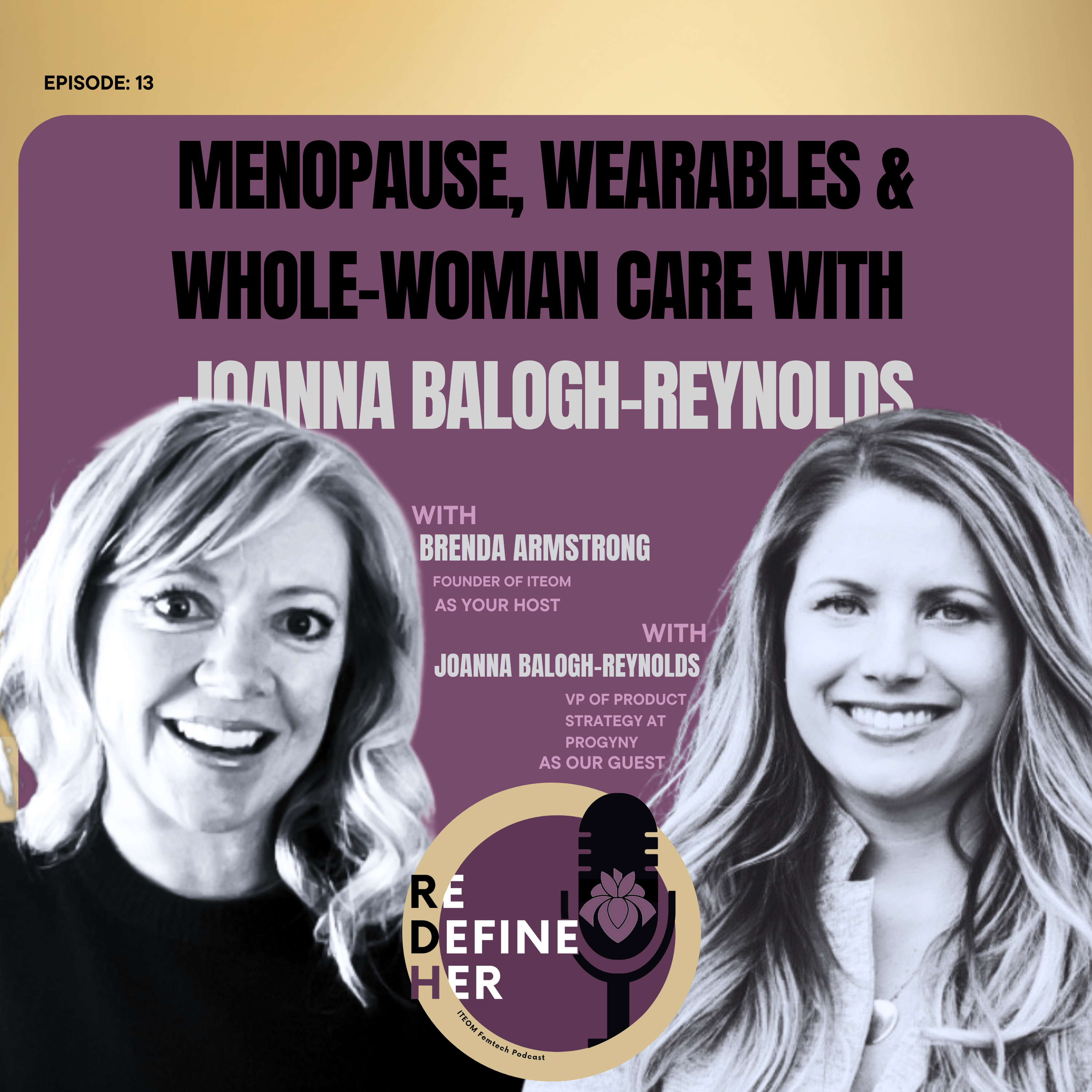 S1E13: Menopause, Wearables & Whole-Woman Care with Joanna Balogh-Reynolds and Progyny. episode artwork