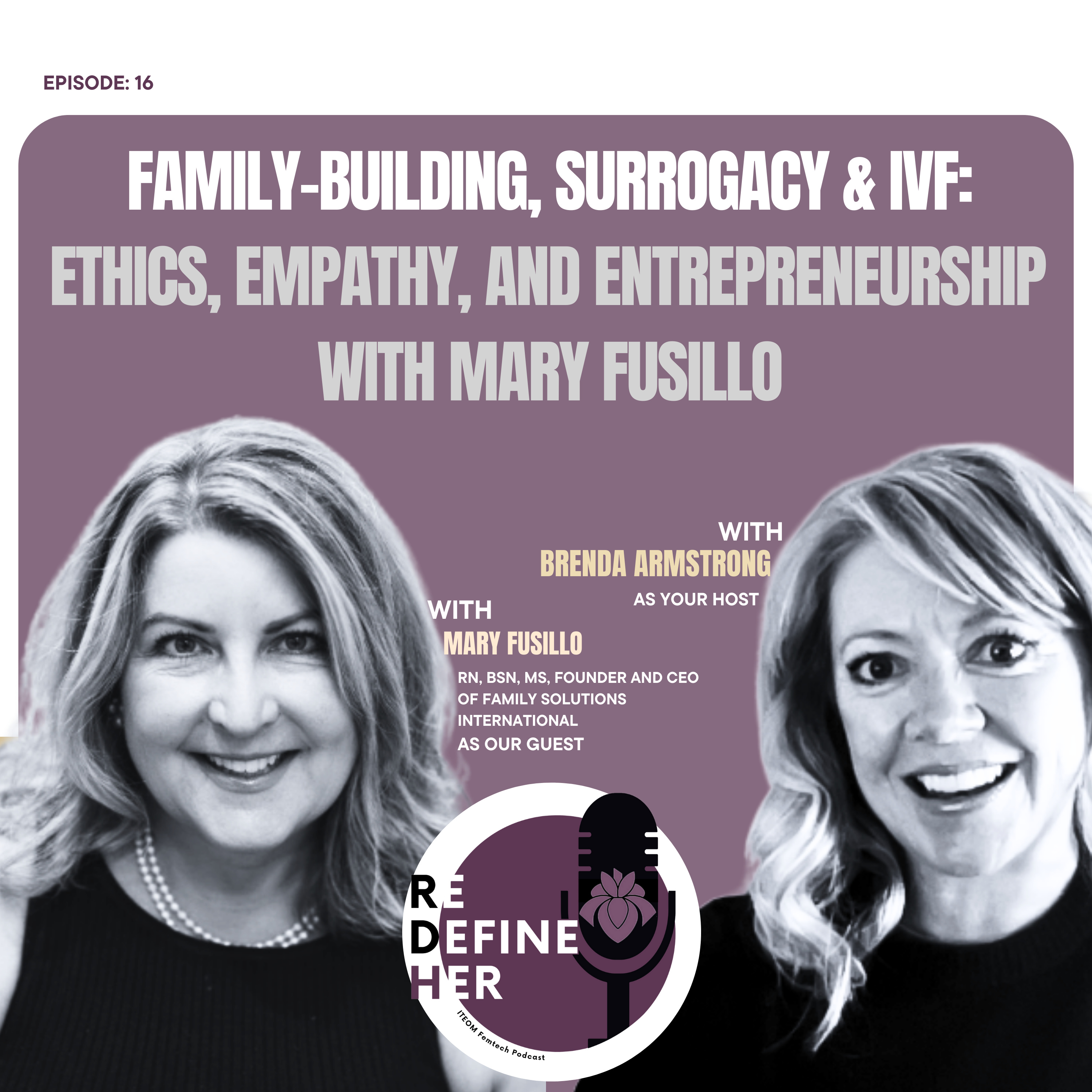 S1E16: Family-Building, Surrogacy & IVF: Ethics, Empathy, & Entrepreneurship with Mary Fusillo episode artwork