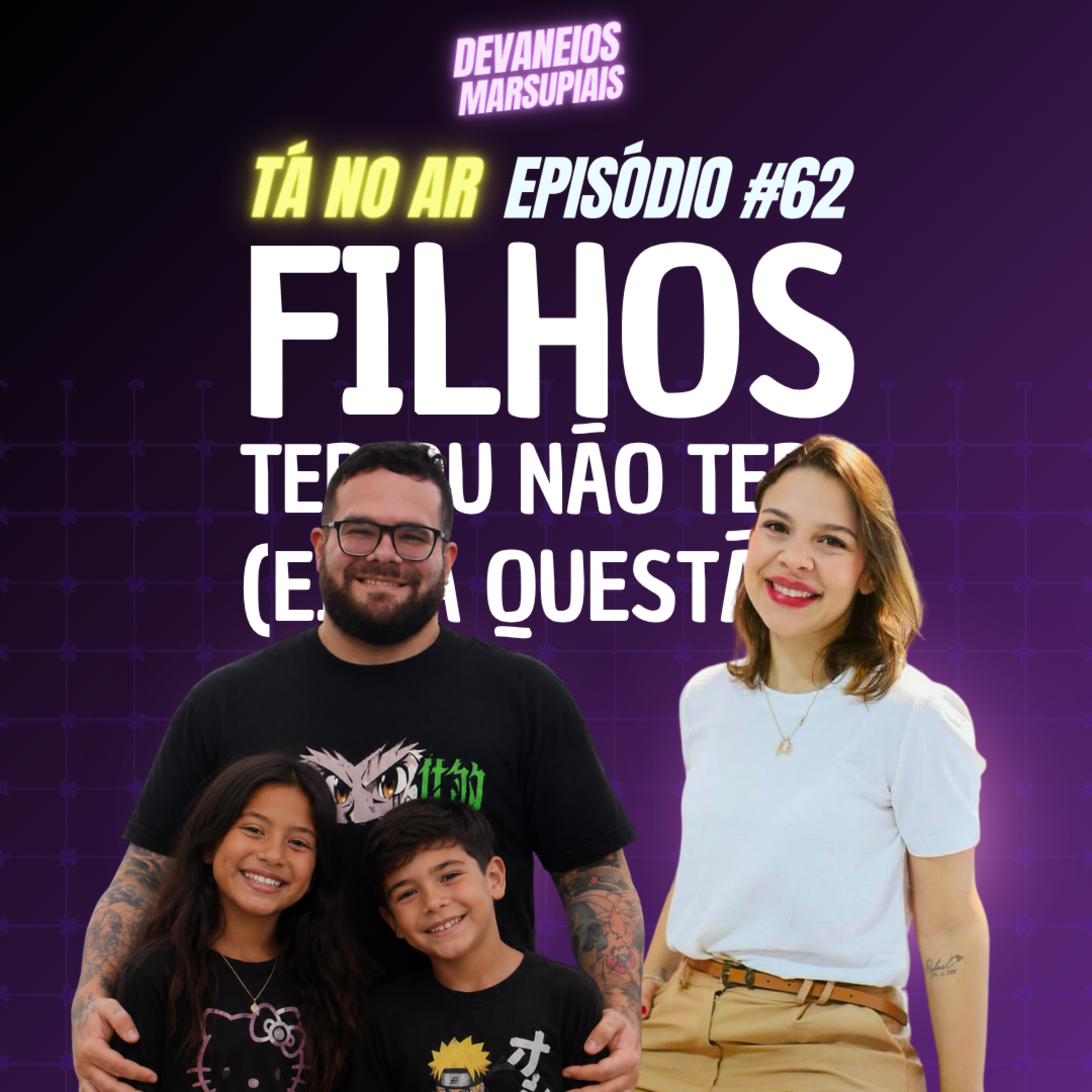 EP62 - Filhos - Ter ou não ter? (Eis a questão). Part. @psijessicarosa episode artwork