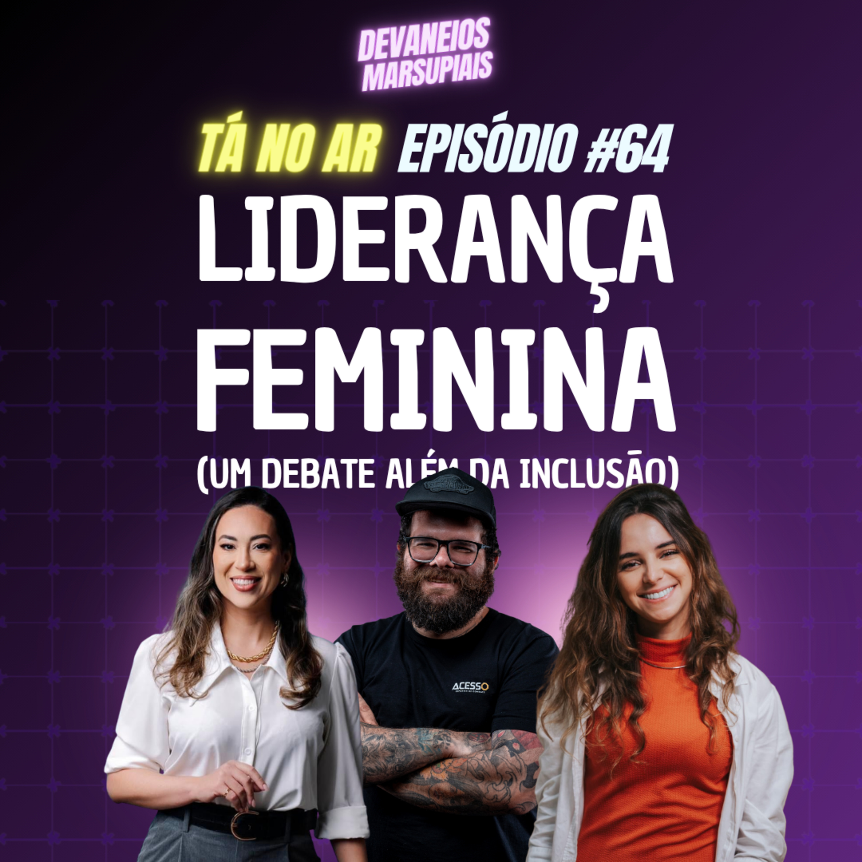 EP64 - Liderança Feminina (Um debate além da inclusão) - Part. Silvia e Gabi episode artwork