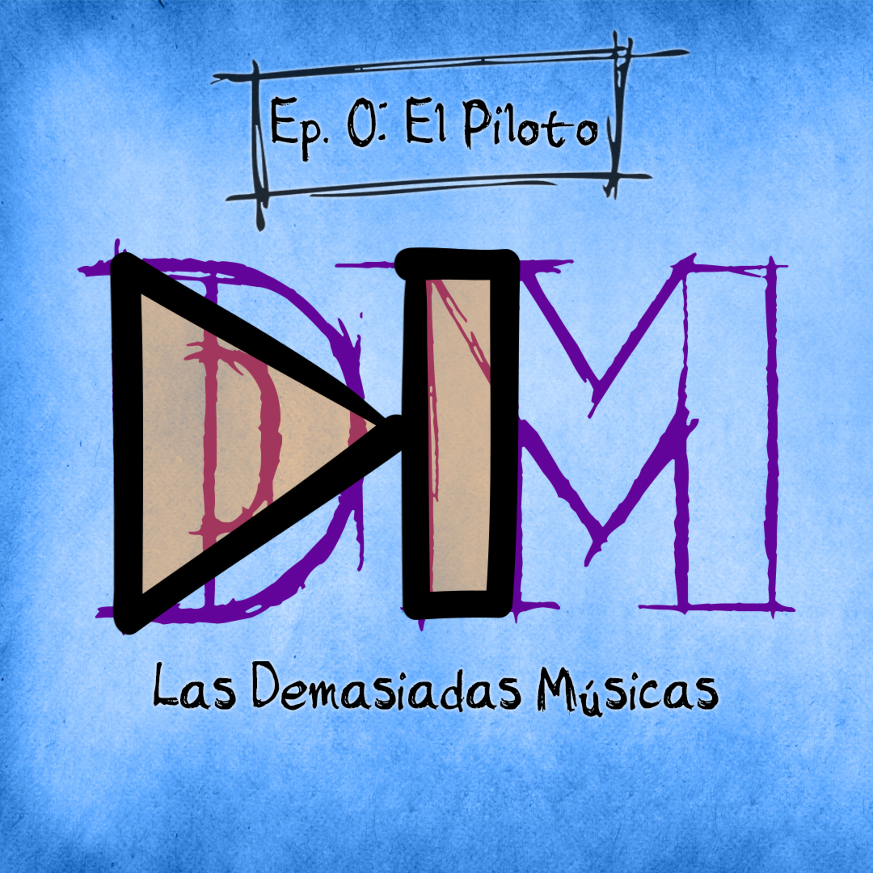 Ep. 0: El Piloto episode artwork